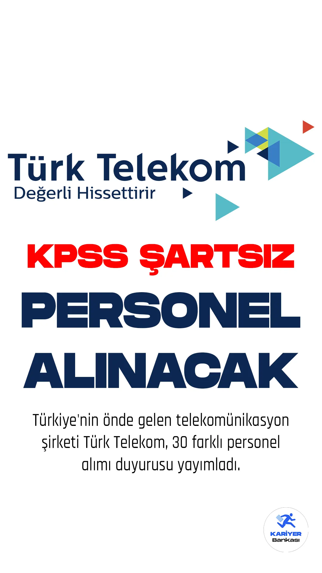 Türkiye'nin önde gelen telekomünikasyon şirketi Türk Telekom, birçok farklı unvanda personel alımı yapacağını duyurdu.