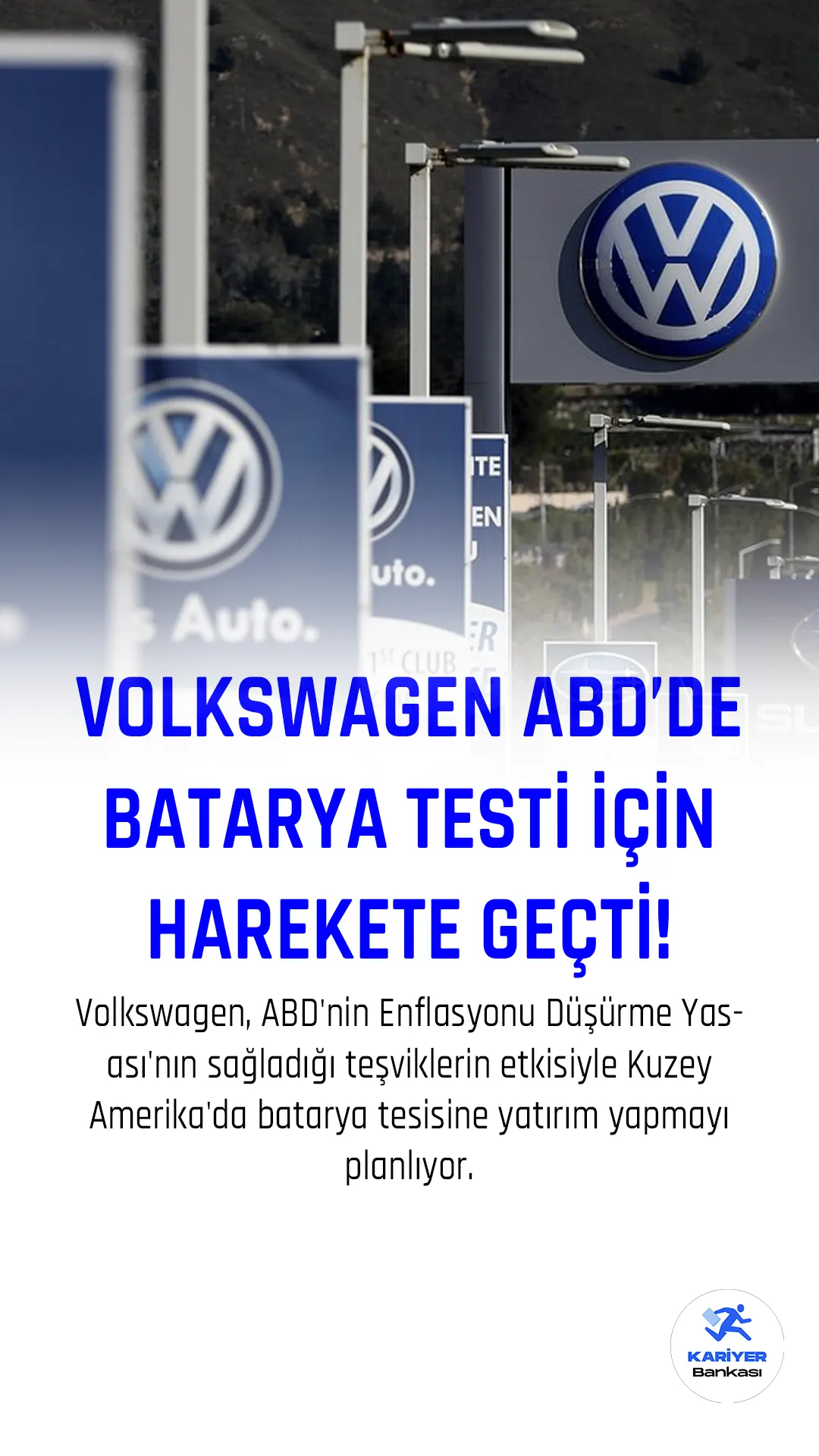 Volkswagen, ABD'nin Enflasyonu Düşürme Yasası'nın sağladığı teşviklerin etkisiyle Kuzey Amerika'da batarya tesisine yatırım yapmayı planlıyor.