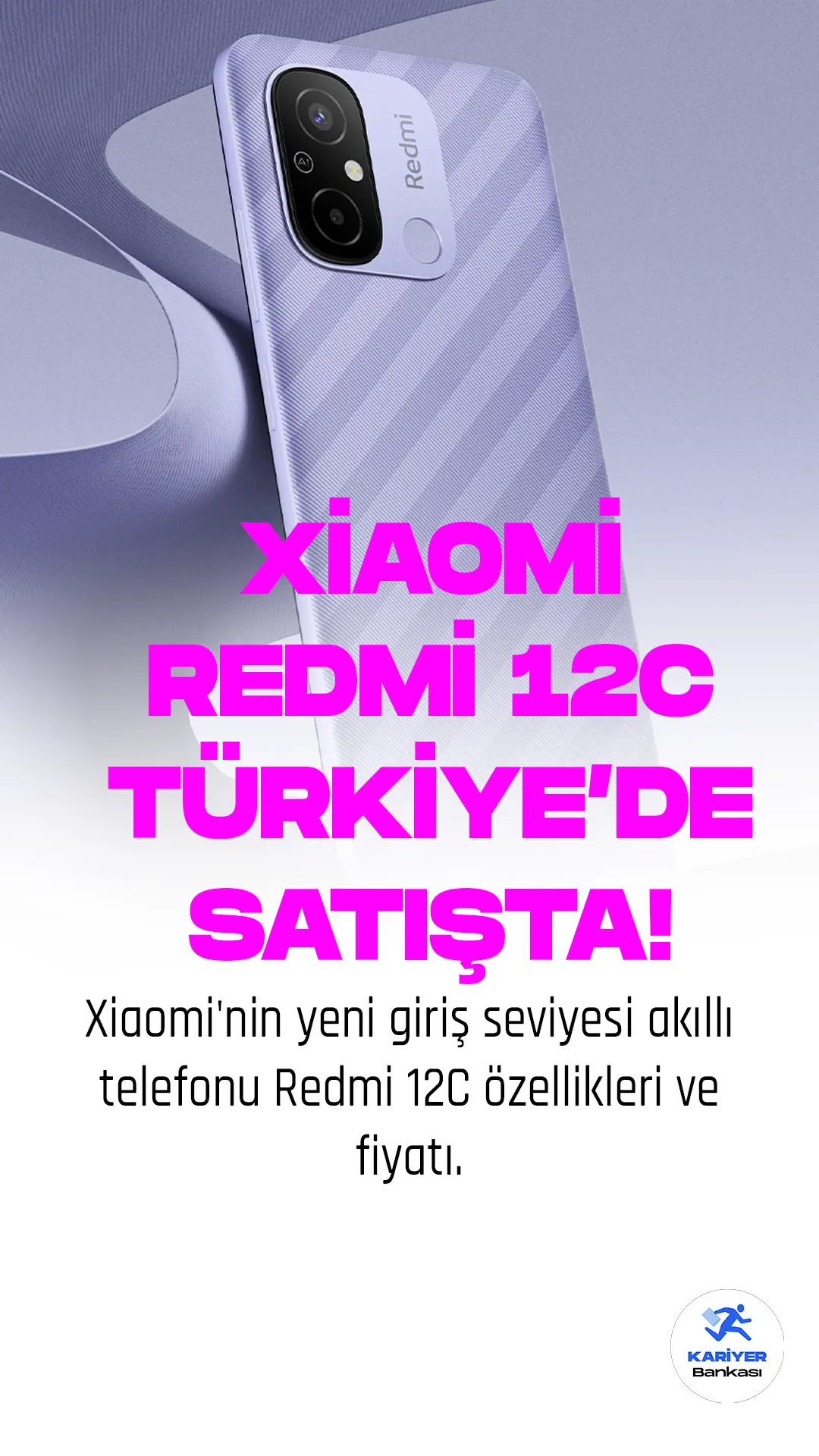 Xiaomi'nin yeni giriş seviyesi akıllı telefonu Redmi 12C Türkiye'de satışta! MediaTek Helio G85 işlemcisi ve 5000mAh bataryasıyla öne çıkıyor. Fiyatı 4.899 TL'den başlıyor.