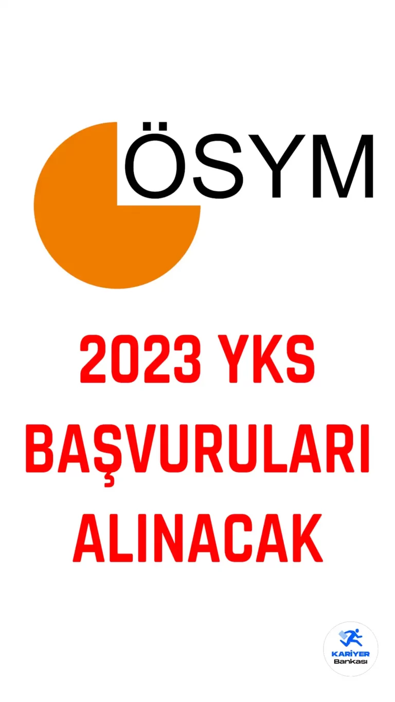 2023 YKS Başvuruları Alınacak