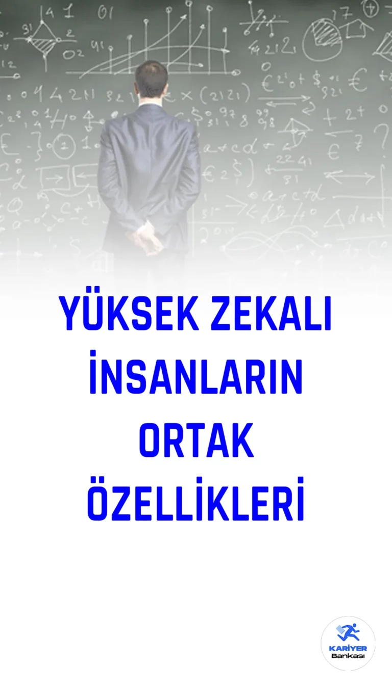 Yüksek zekalı insanlar, farklı alanlarda başarı elde etmiş ve topluma önemli katkılarda bulunmuş bireylerdir. Bu bireylerin ortak özelliklerine bakıldığında, meraklı, yaratıcı, sorgulayıcı ve öğrenme arzusu yüksek oldukları görülür.