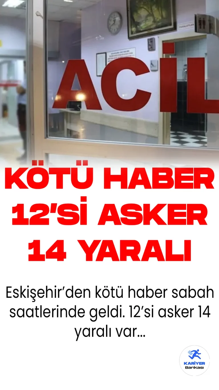 Eskişehir’de Zincirleme Kaza! 12’si Asker 14 Yaralı