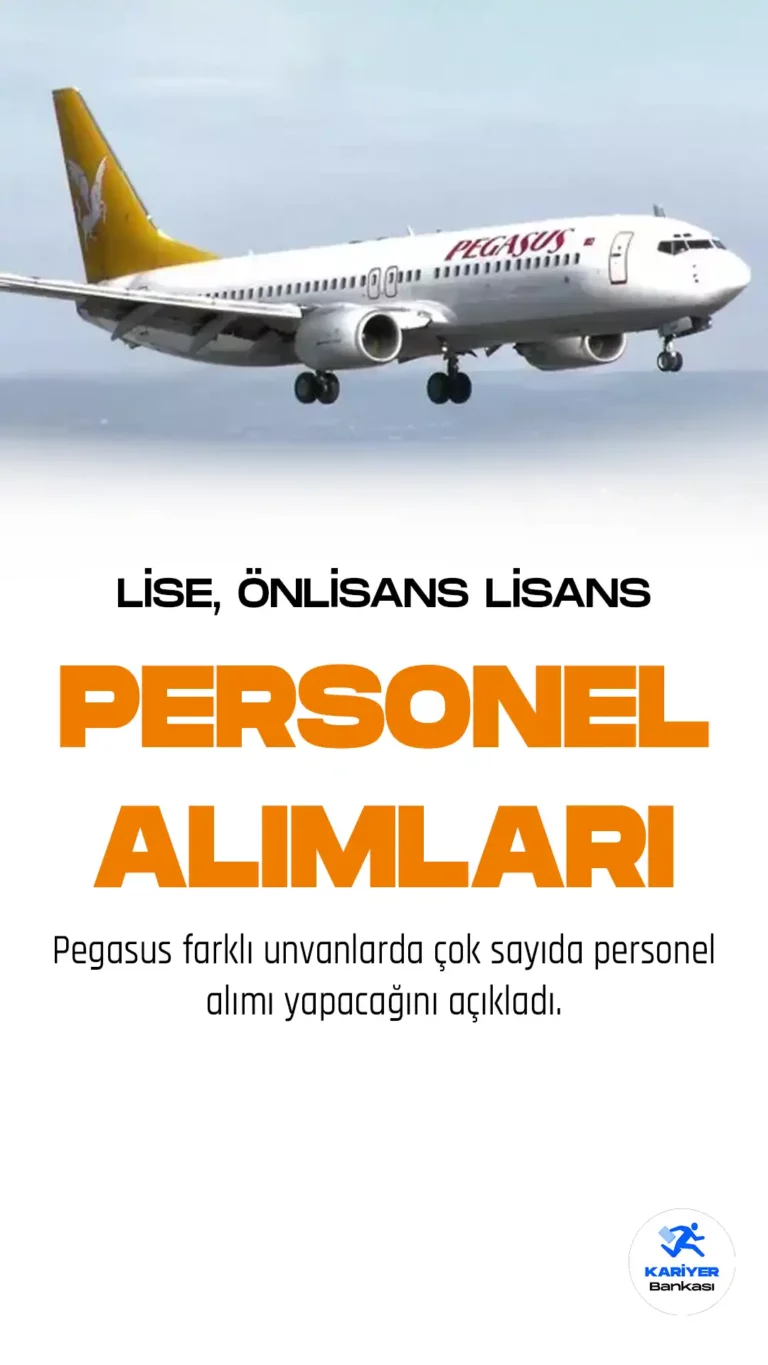 Pegasus’a Lise , Önlisans , Lisans Mezunlarından Personel Alınacak