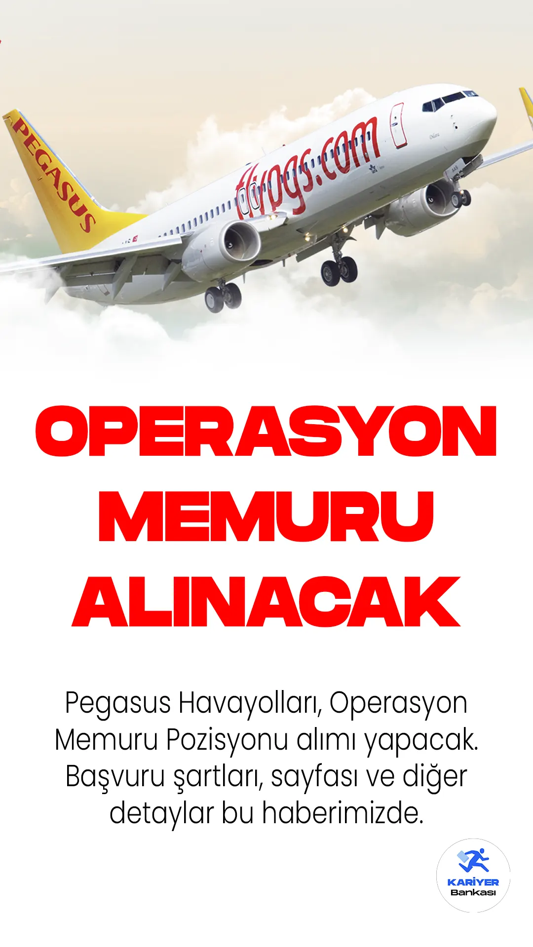 Pegasus Havayolları, Operasyon Memuru Pozisyonu alımı yapacak. Başvuru şartları, sayfası ve diğer detaylar bu haberimizde.