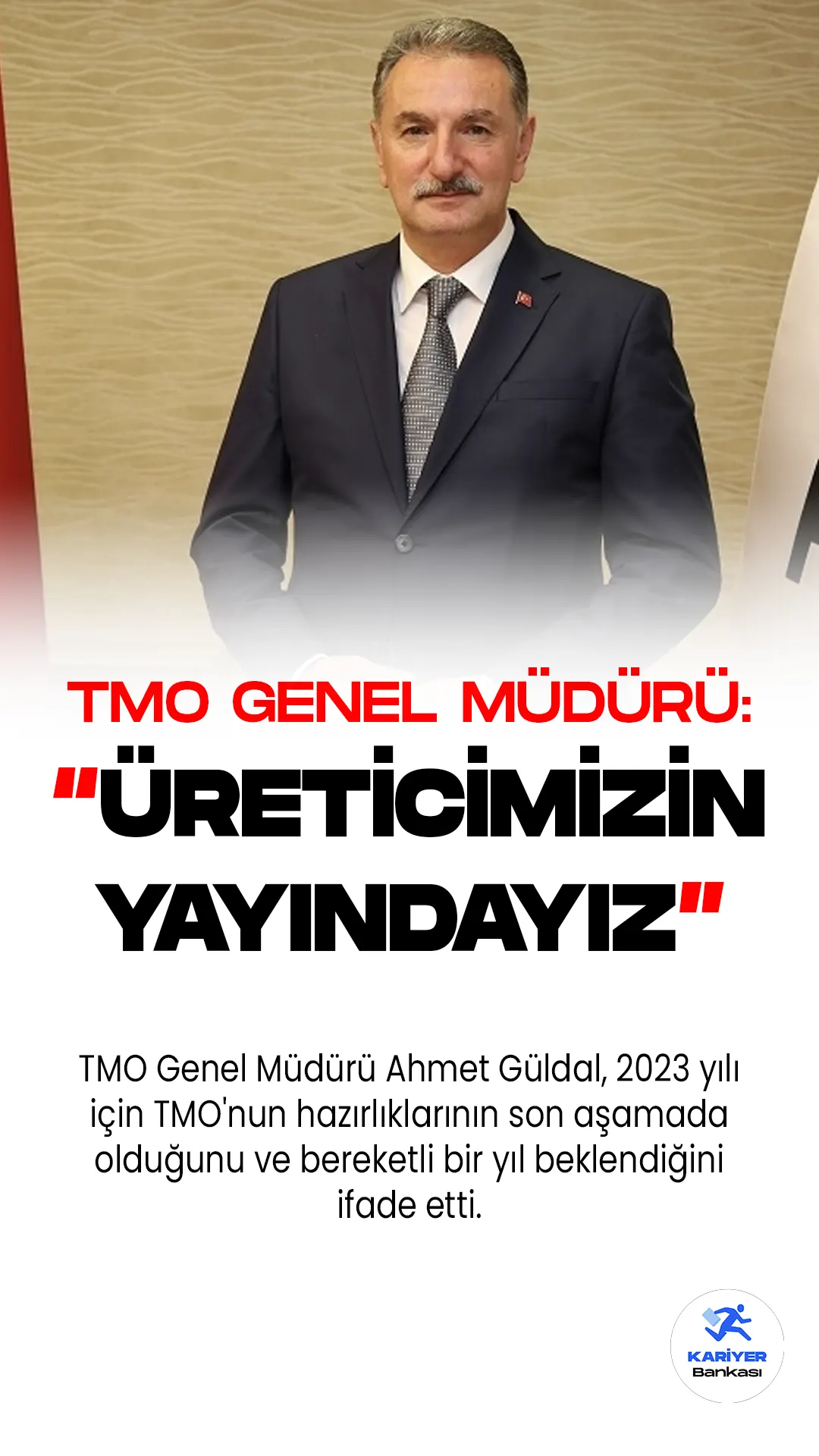 TMO Genel Müdürü Ahmet Güldal, 2023 yılı için TMO'nun hazırlıklarının son aşamada olduğunu ve bereketli bir yıl beklendiğini ifade etti.