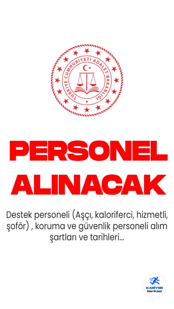 Adalet Bakanlığı 419 sözleşmeli personel alımı yapacak. İlgili alımda destek personeli (Aşçı, kaloriferci, hizmetli, şoför) , koruma ve güvenlik personeli alım şartları ve tarihleri...