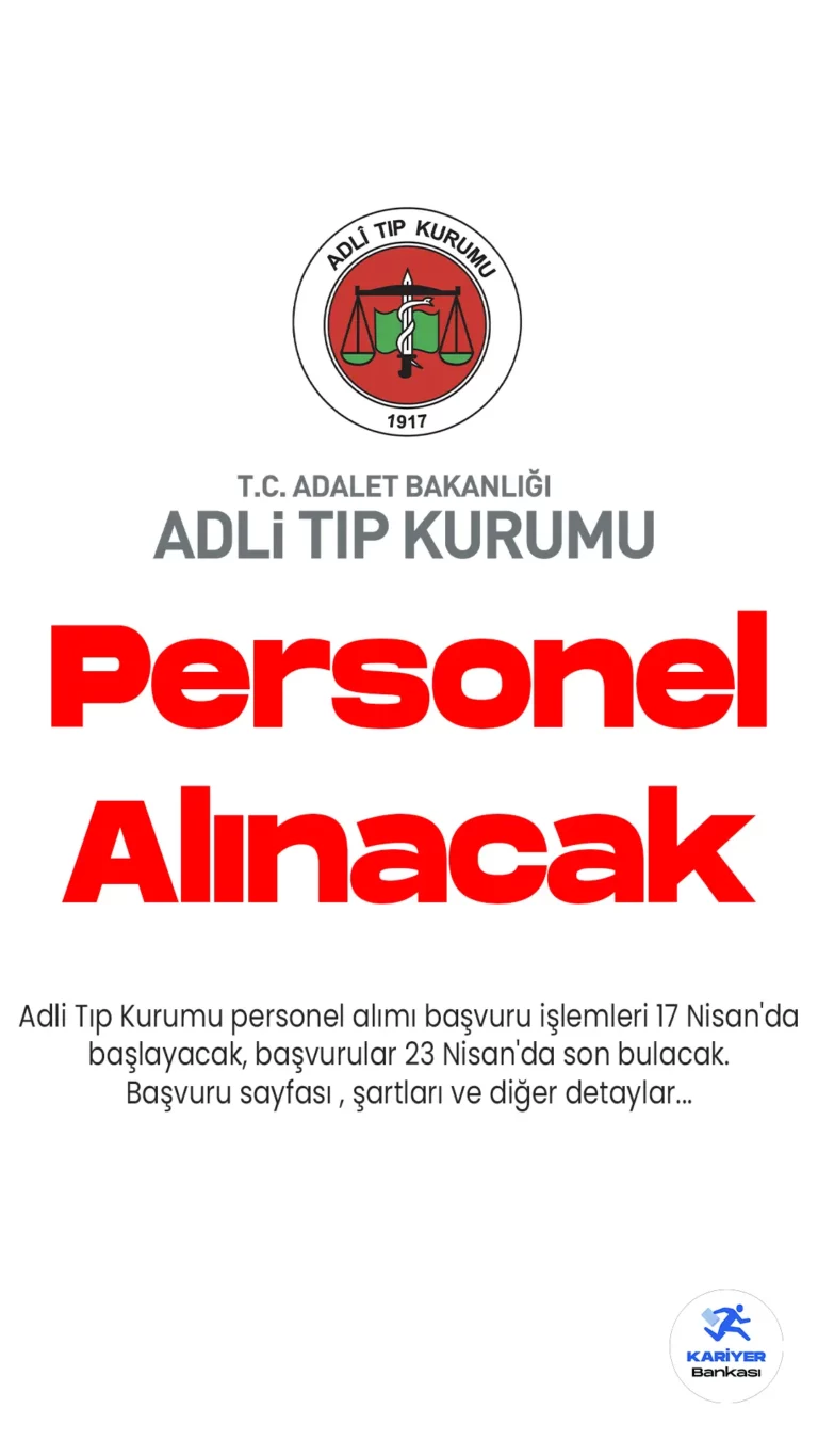 Adli Tıp Kurumu personel alımı yapacak.