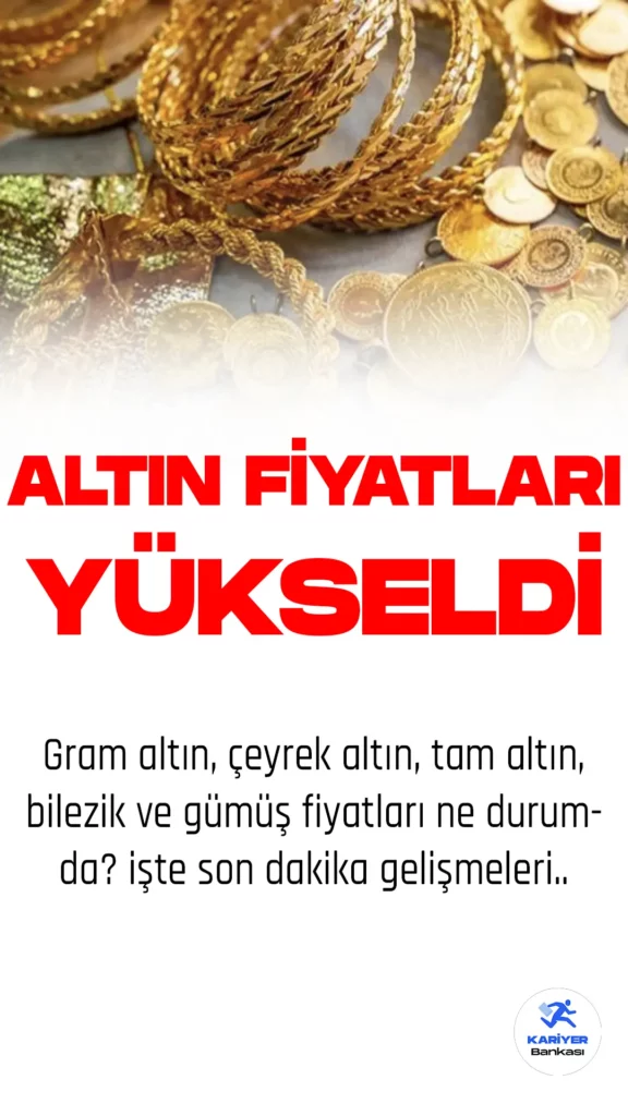 Altın fiyatlarındaki yükseliş devam ediyor.