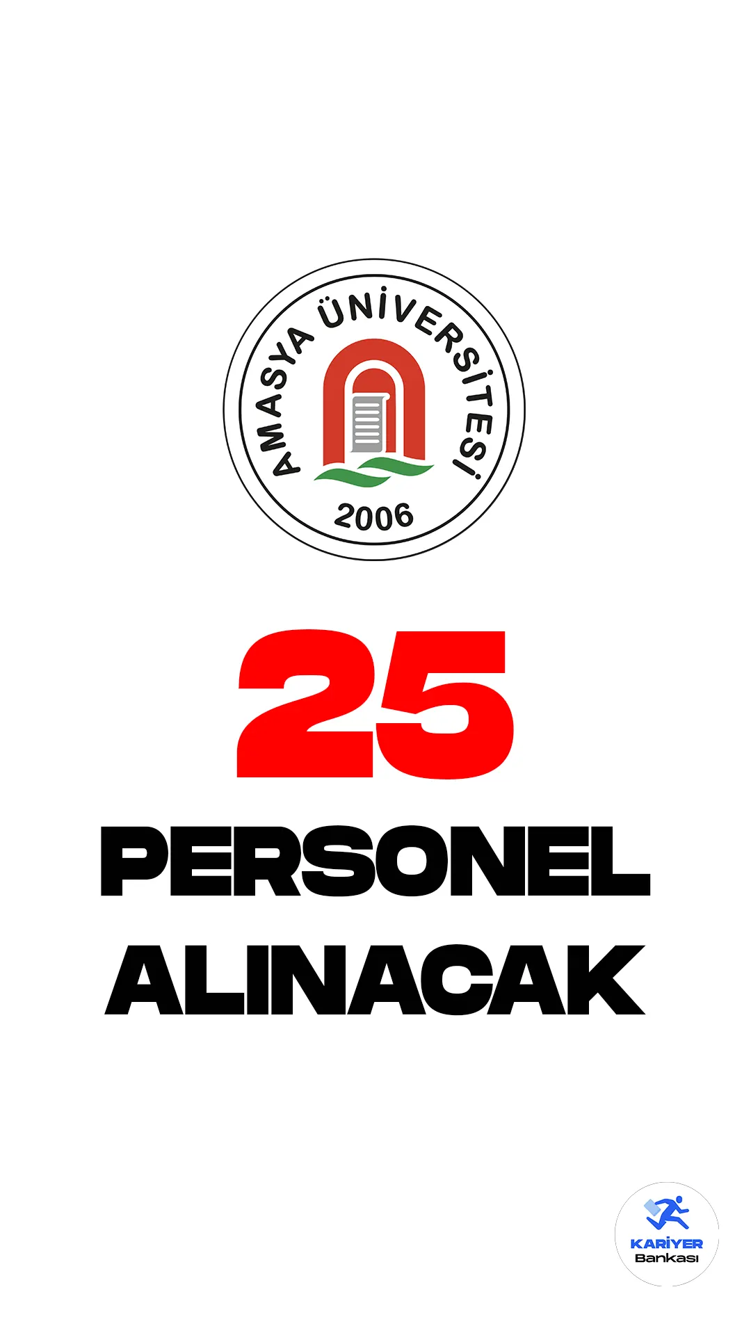 Amasya Üniversitesi 25 personel alımı yapacak.