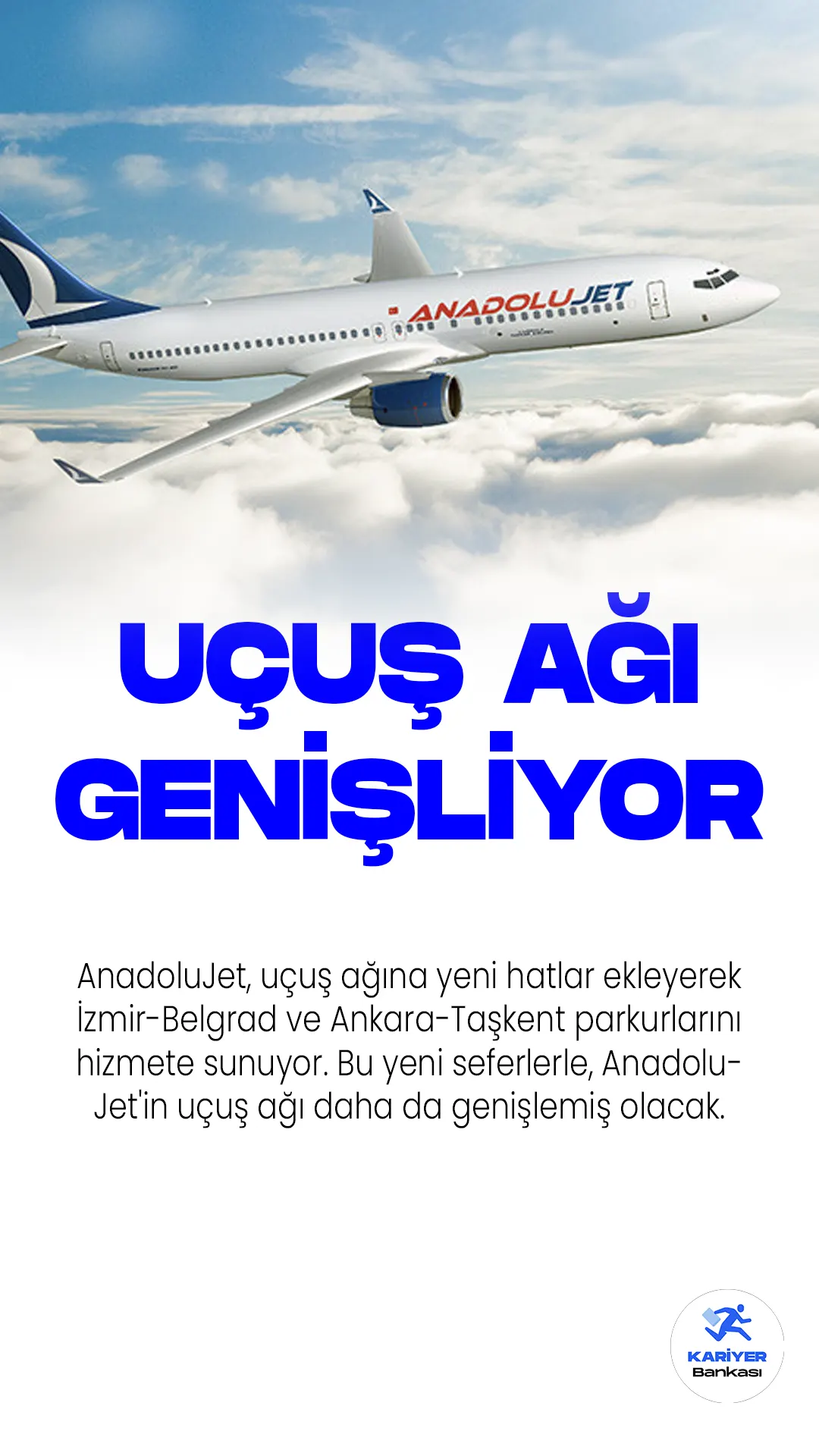 AnadoluJet, uçuş ağına yeni hatlar ekleyerek İzmir-Belgrad ve Ankara-Taşkent parkurlarını hizmete sunuyor. Bu yeni seferlerle, AnadoluJet'in uçuş ağı daha da genişlemiş olacak.