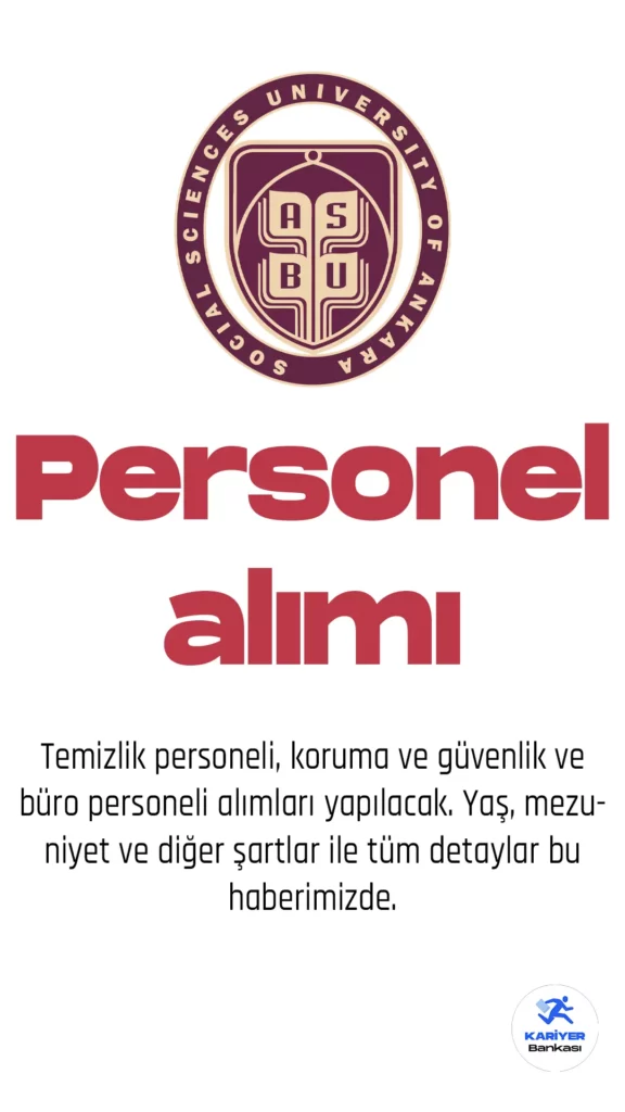 Ankara Sosyal Bilimler Üniversitesi Personel Alımı Başvuruları Sona Eriyor
