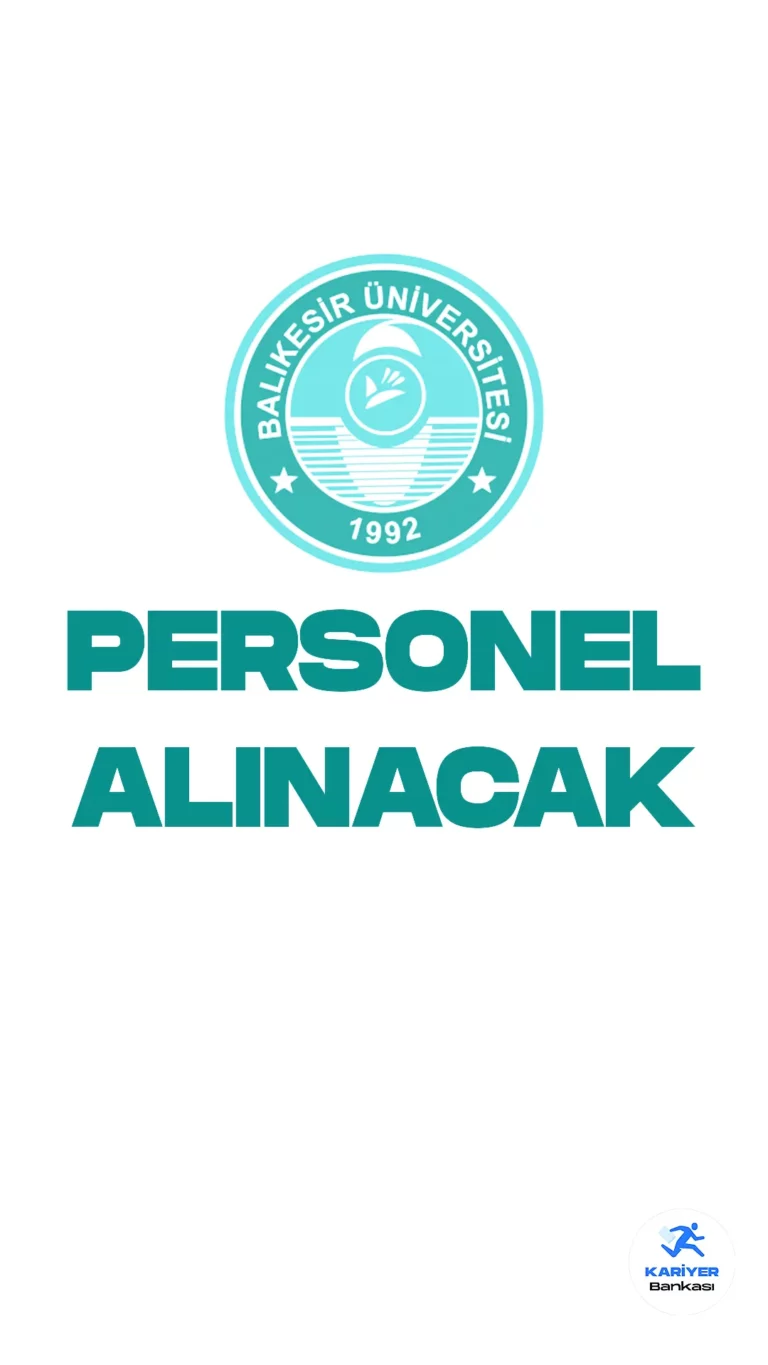 Balıkesir Üniversitesi personel alımı duyurusu yayımlandı. 3 Nisan 2023 tarihli yayımlanan duyuruda, Balıkesir Üniversitesine büro personeli alımı yapılacağı aktarıldı. Büro personeli alımı başvuruları 3 Nisan-17 Nisan 2023 tarihleri arasında gerçekleştirilecek. Başvuru yapacak adayların belirtilen şartları dikkatle incelemesi gerekmektedir.