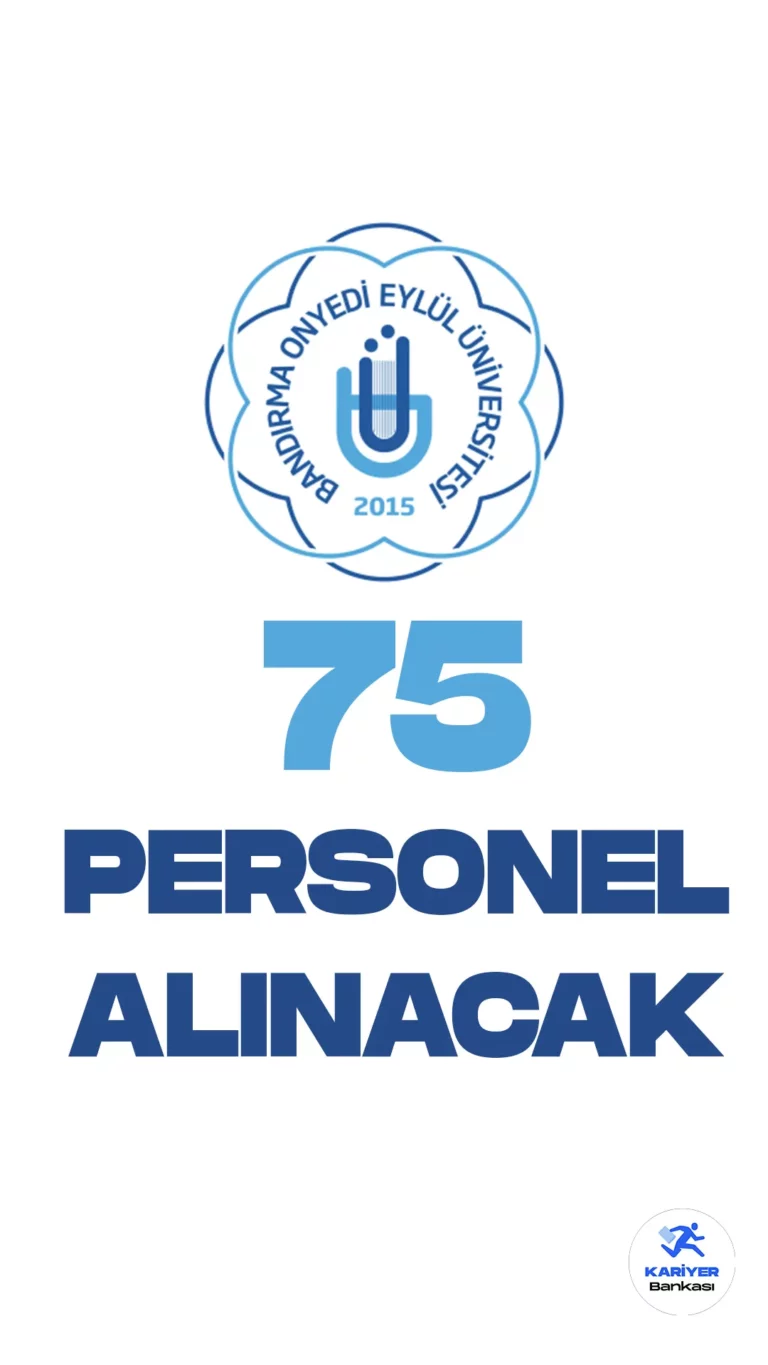 Bandırma Onyedi Eylül Üniversitesi personel alımı duyurusu yayımlandı. 4 Nisan 2023 tarihli yayımlanan duyuruya göre, Üniversiteye gemi adamı(kaptan), destek personeli (şoför, temizlik), koruma ve güvenlik görevlisi, büro personeli, tekniker( bilgisayar, elektrik/elektronik, gıda, su ürünleri, basın ve yayın, kimya) unvanlarında 75 sözleşmeli personel alımı yapılacağı aktarıldı.Başvuru yapacak adayların genel şartların yanı sıra, özel şartları dikkatli incelemesi gerekmektedir.