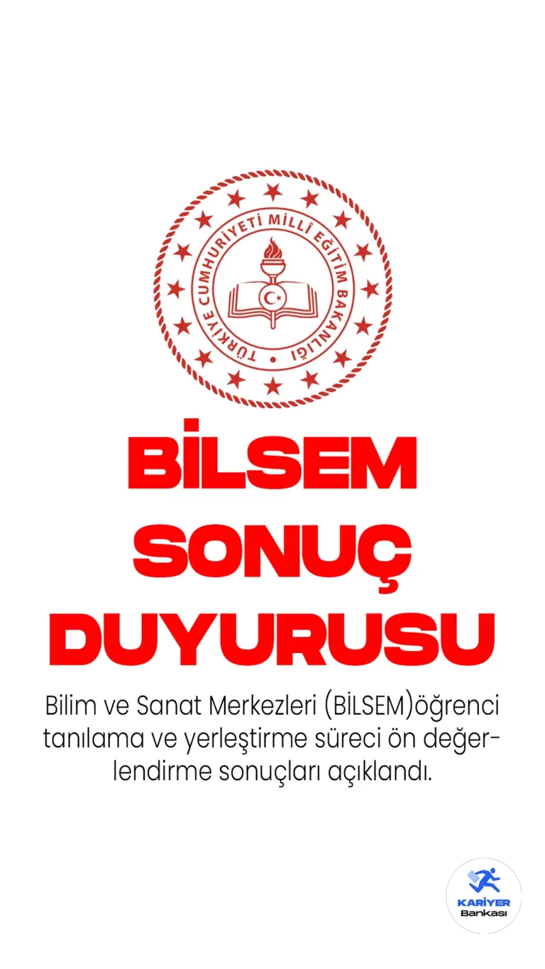 Bilim ve Sanat Merkezleri (BİLSEM)öğrenci tanılama ve yerleştirme süreci ön değerlendirme sonuçları açıklandı. Milli Eğitim Bakanlığı resmi sayfasından yayımlanan duyuruda, öğrencilerin sonuçlarını sorgulayabilecekleri aktarıldı.