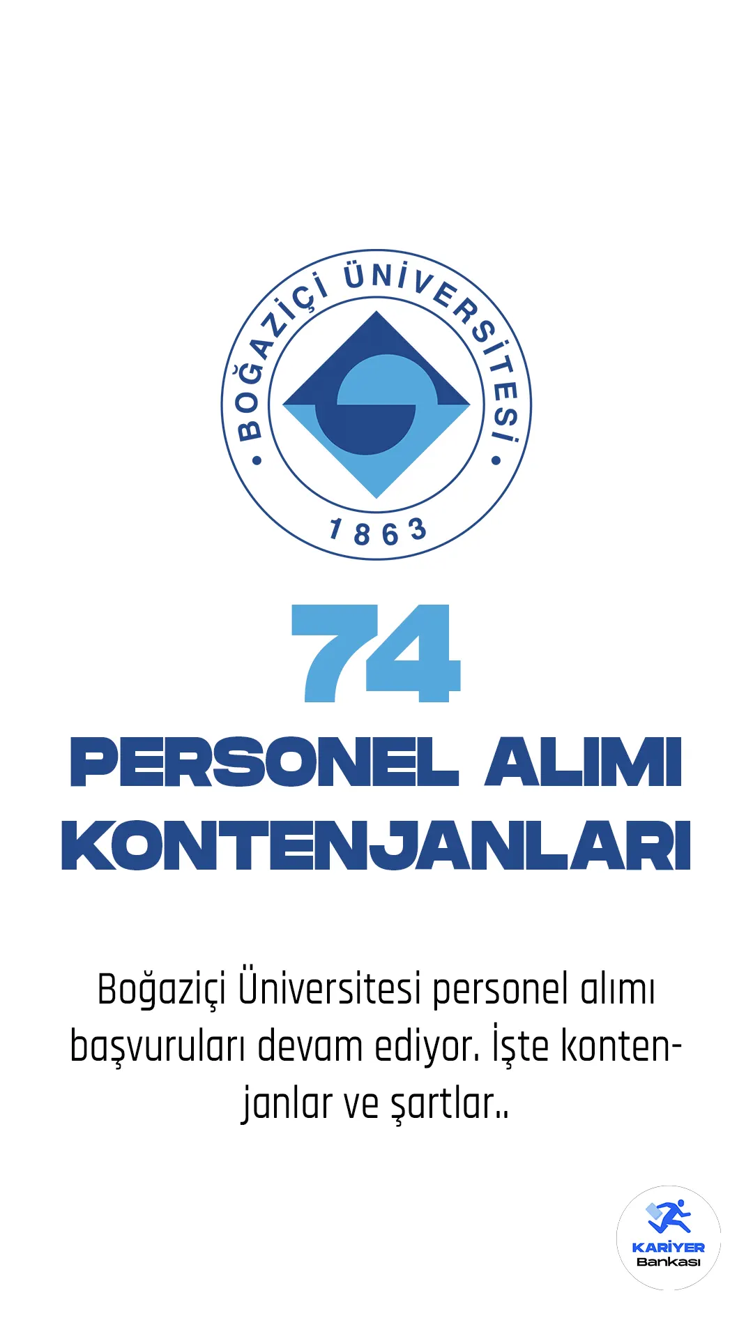 Boğaziçi Üniversitesi personel alımı başvuruları devam ediyor.