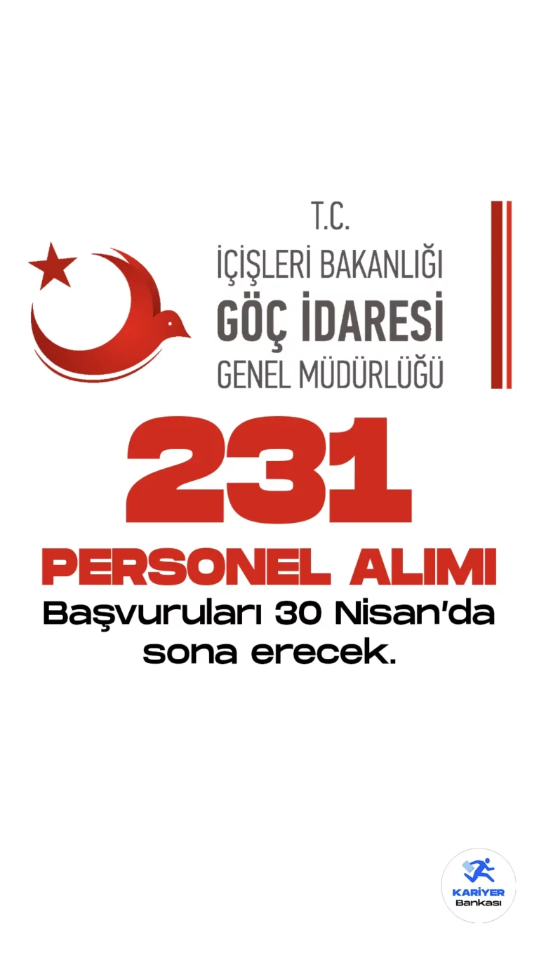 İçişleri Bakanlığı Göç İdaresi Başkanlığı 231 personel alımı için başvuru işlemleri 30 Nisan'da son bulacak. Büro personeli, şoför, grafiker, istatistikçi, sosyal çalışmacı, avukat, koruma ve güvenlik görevlisi gibi unvanlarda gerçekleşecek alımlara başvurular online alınıyor.