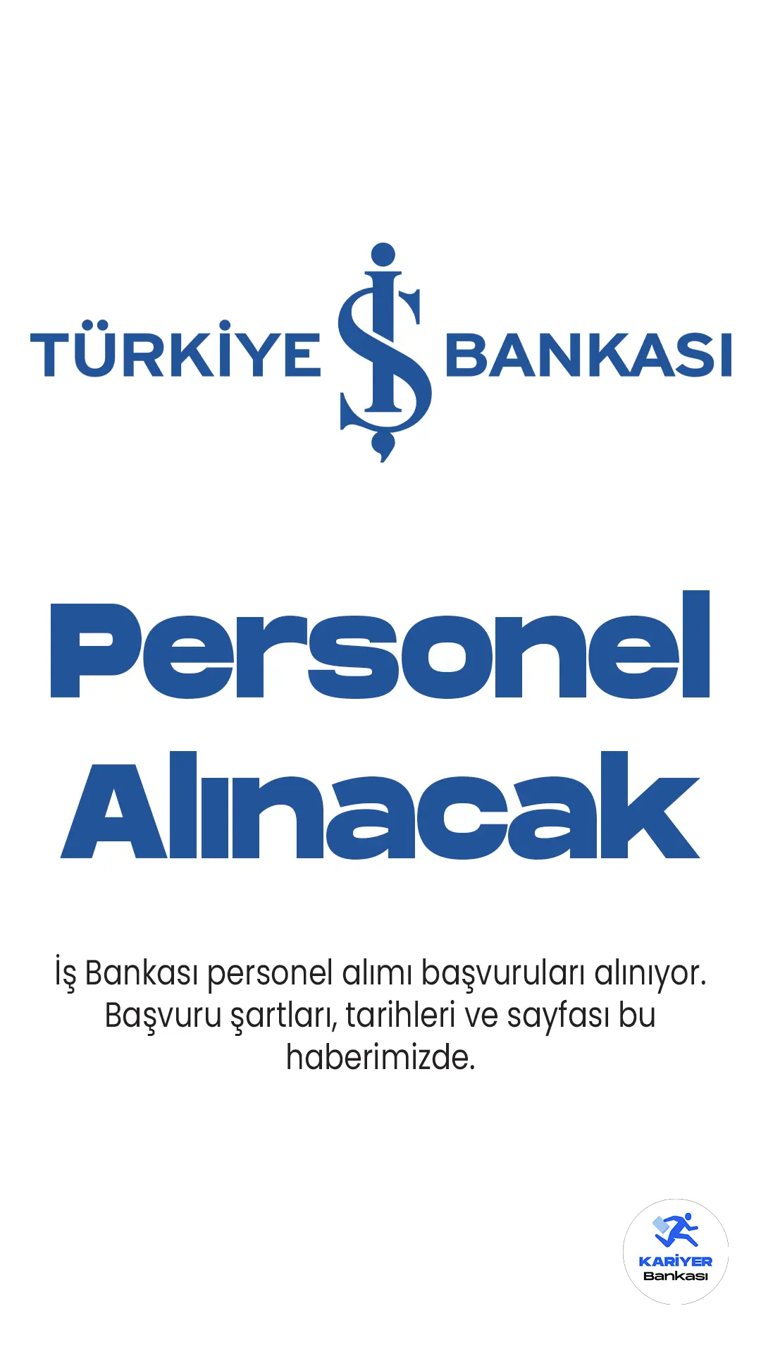 Türkiye İş Bankası personel alımı yapacak.