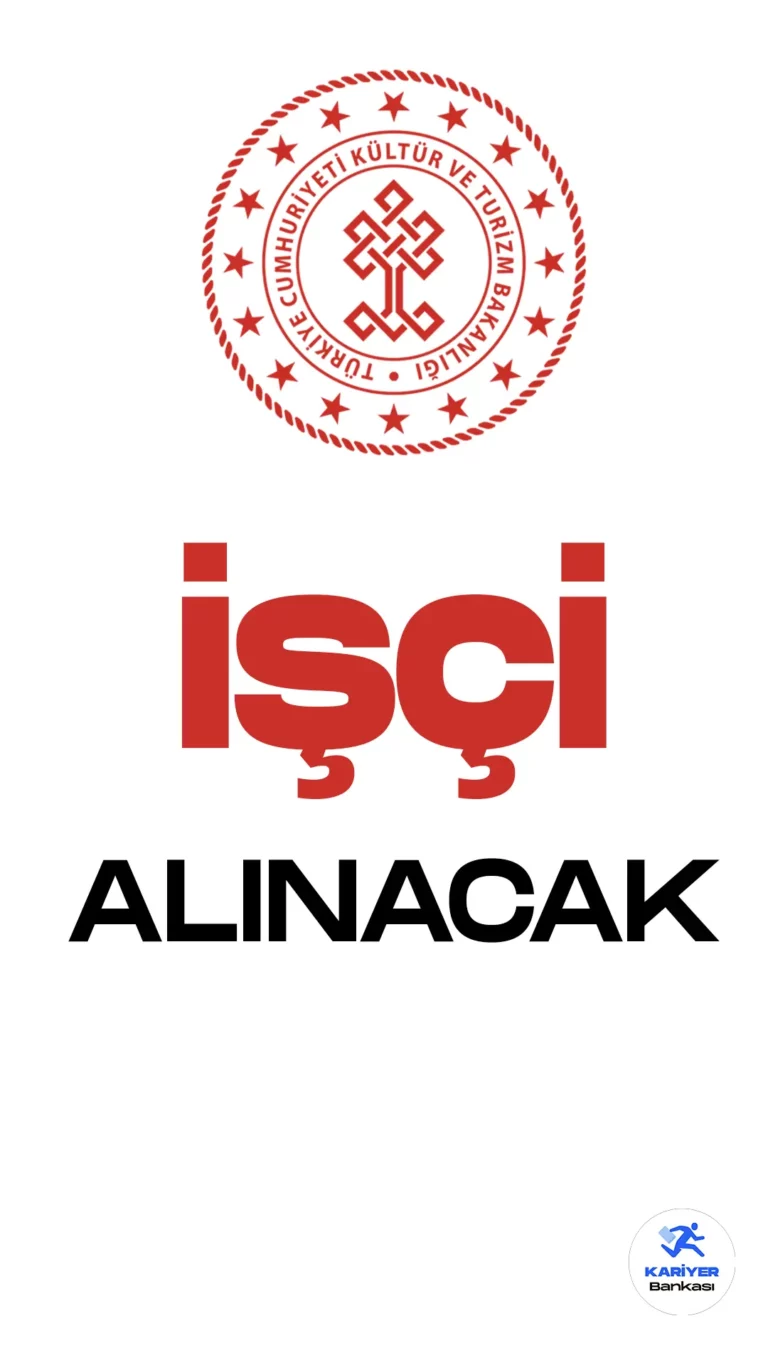 Kültür ve Turizm Bakanlığı Kapadokya Alan Başkanlığı İşçi Alımı Başvuruları Sürüyor