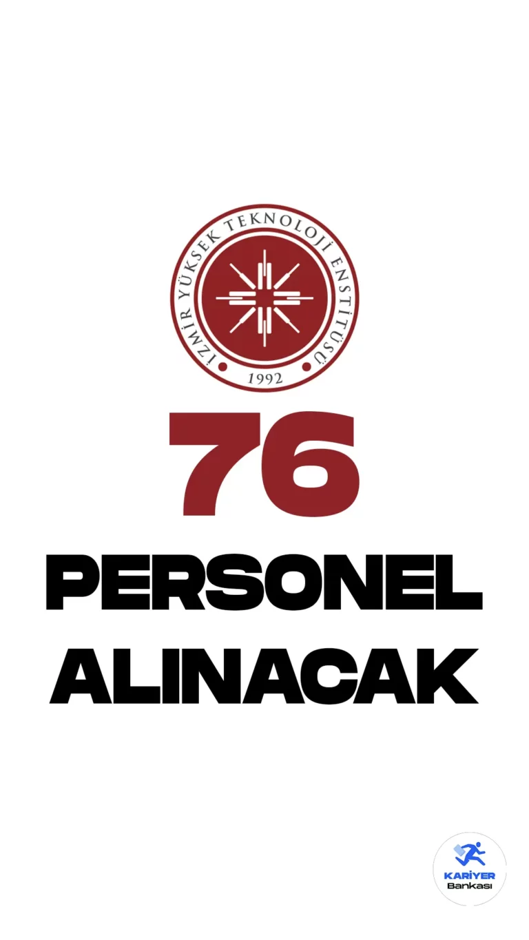 İzmir Yüksek Teknoloji Enstitüsü personel alımı duyurusu yayımlandı. Cumhurbaşkanlığı SBB Kamu ilan sitesinde yayımlanan duyuruda, İzmir Yüksek Teknoloji Enstitüsüne büro personeli, destek personeli, koruma ve güvenlik görevlisi, mühendis, spor uzmanı, teknikeri, teknisyen unvanlarında 76 sözleşmeli personel alımı yapılacağı aktarıldı.