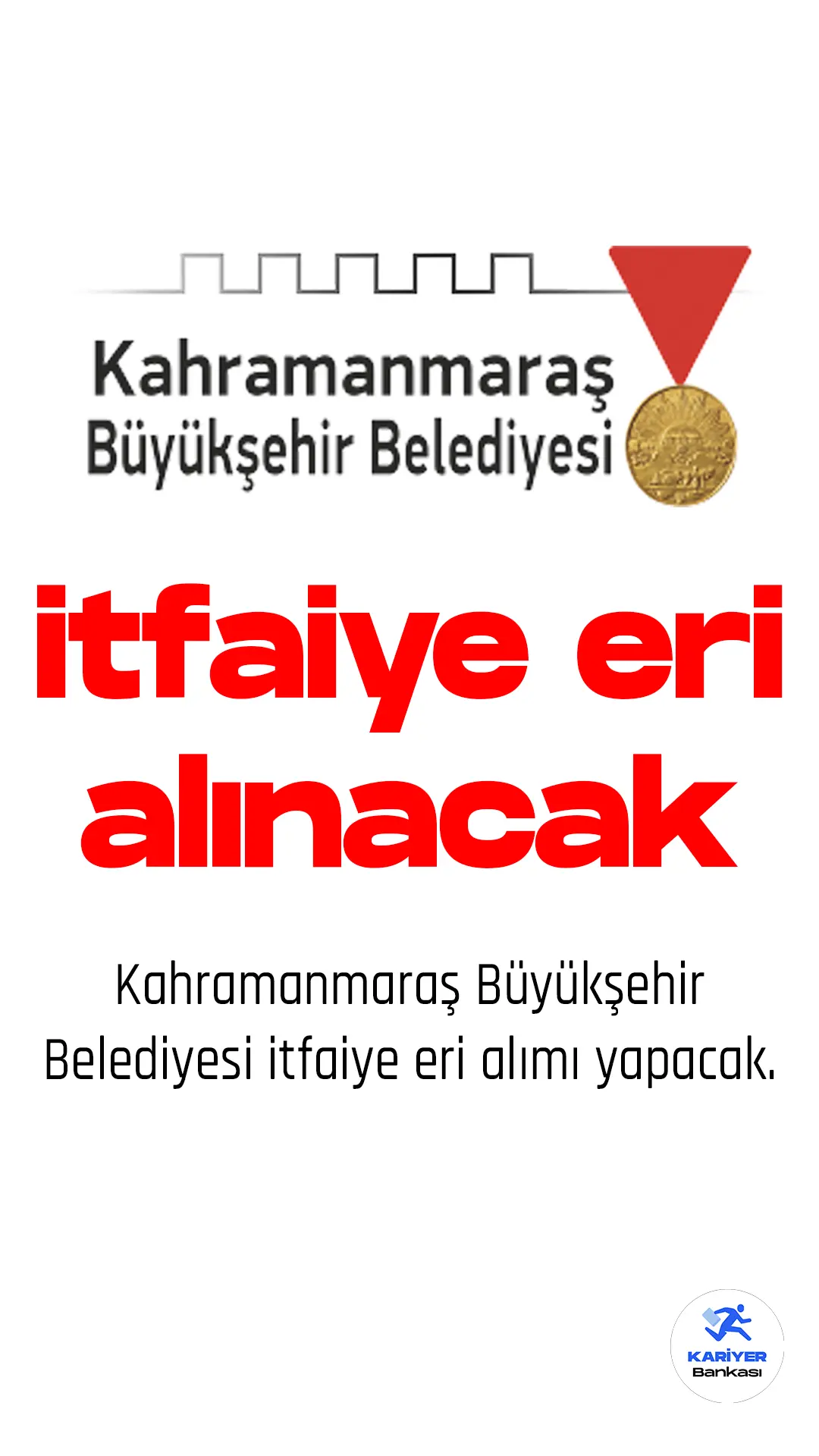 Kahramanmaraş Büyükşehir Belediyesi itfaiye eri alımı yapacak.