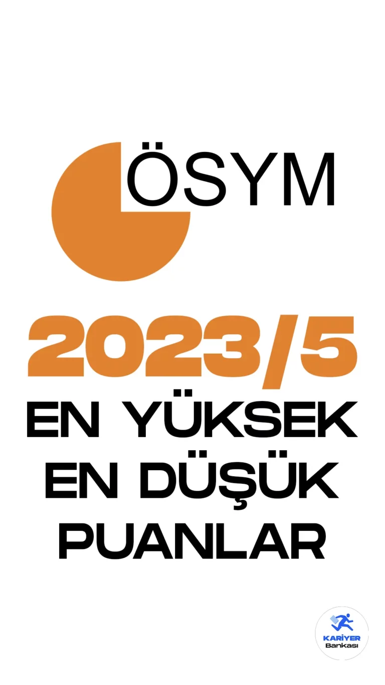 KPSS 2023/5 tercih sonuçlarının açıklanmasıyla en yüksek ve en düşük puanlar da belli oldu.