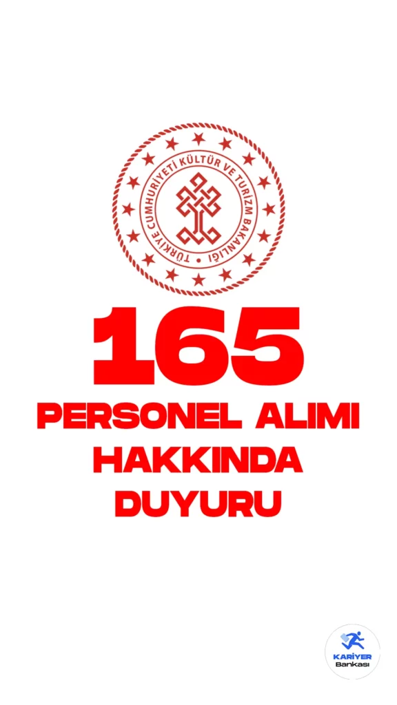 Kültür ve Turizm Bakanlığı 165 personel alımı hakkında duyuru yayımladı. Kültür ve Turizm Bakanlığı resmi internet sitesi üzerinden yayımlanan duyuruda, "Başvuruları elektronik ortamda 17.03.2023- 31.03.2023 tarihleri arasında alınan 165 Sözleşmeli Personel Alımı kapsamında, başvuruda aranan kriterleri taşımayan adayların başvuruları reddedilmiş olup, Kariyer Kapısı İşe Alım Platformu https://kariyerkapisi.cbiko.gov.tr/ üzerinden adaylar başvurularının iptal edilme sebeplerini görebileceklerdir." ifadelerine yer verildi.