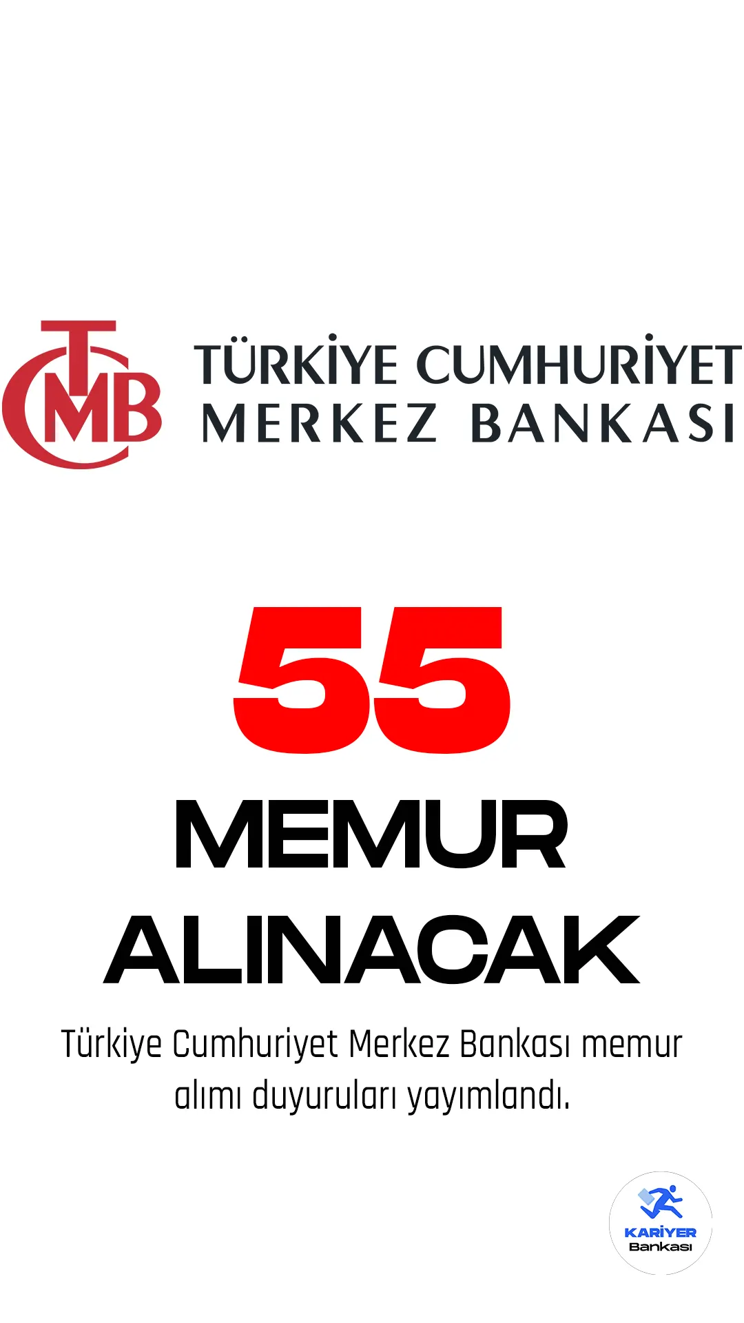 Türkiye Cumhuriyet Merkez Bankası memur alımı duyurusu yayımlandı.