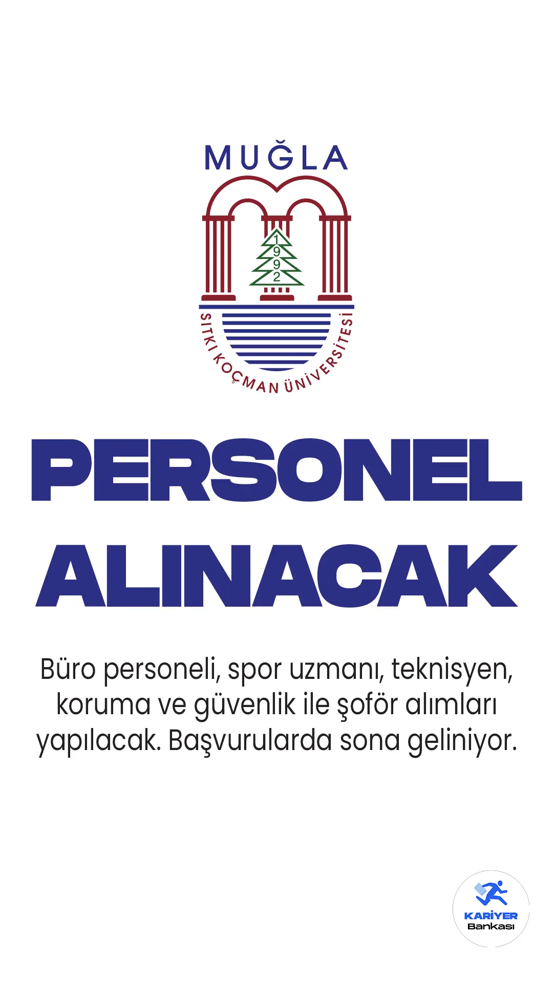 Muğla Sıtkı Koçman Üniversitesi personel alımı başvuruları 14 Nisan'da sona erecek. Büro personeli, spor uzmanı, teknisyen, koruma ve güvenlik ile şoför alımları...