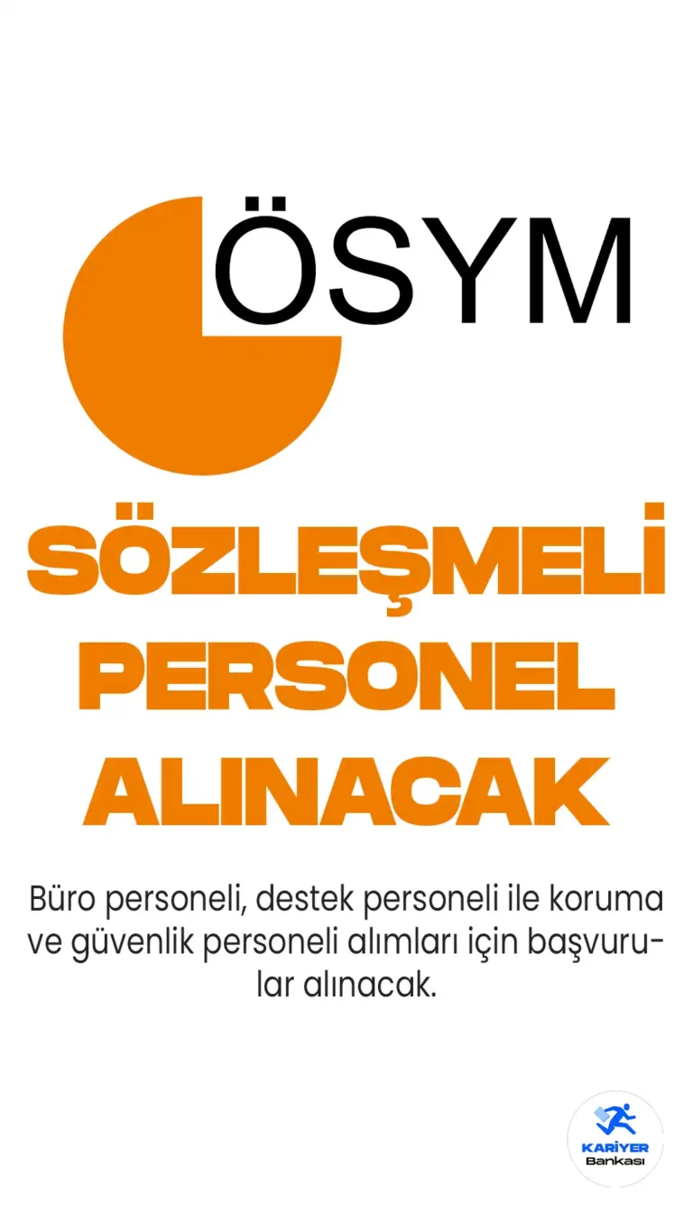 ÖSYM Sözleşmeli Personel Alımı Başvuruları Devam Ediyor