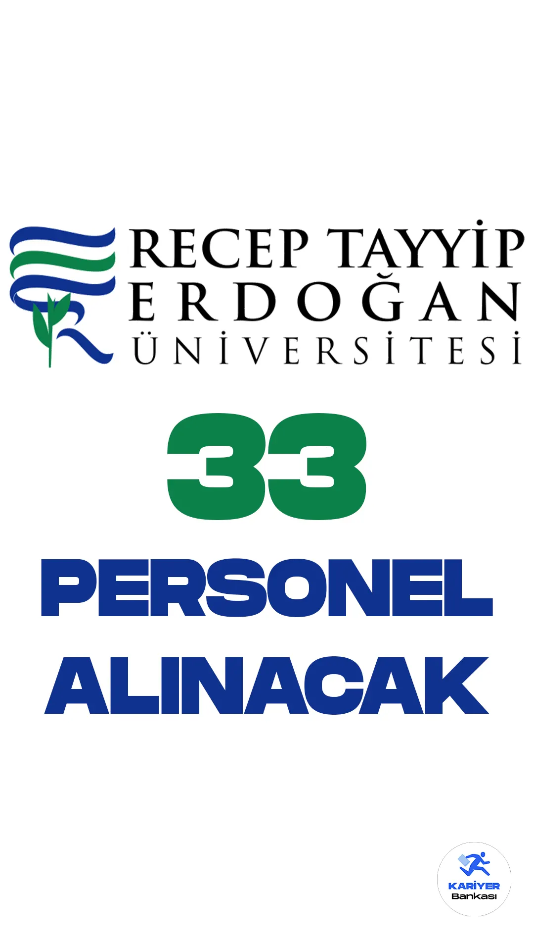 Recep Tayyip Erdoğan Üniversitesi personel alımı duyurusu yayımlandı.