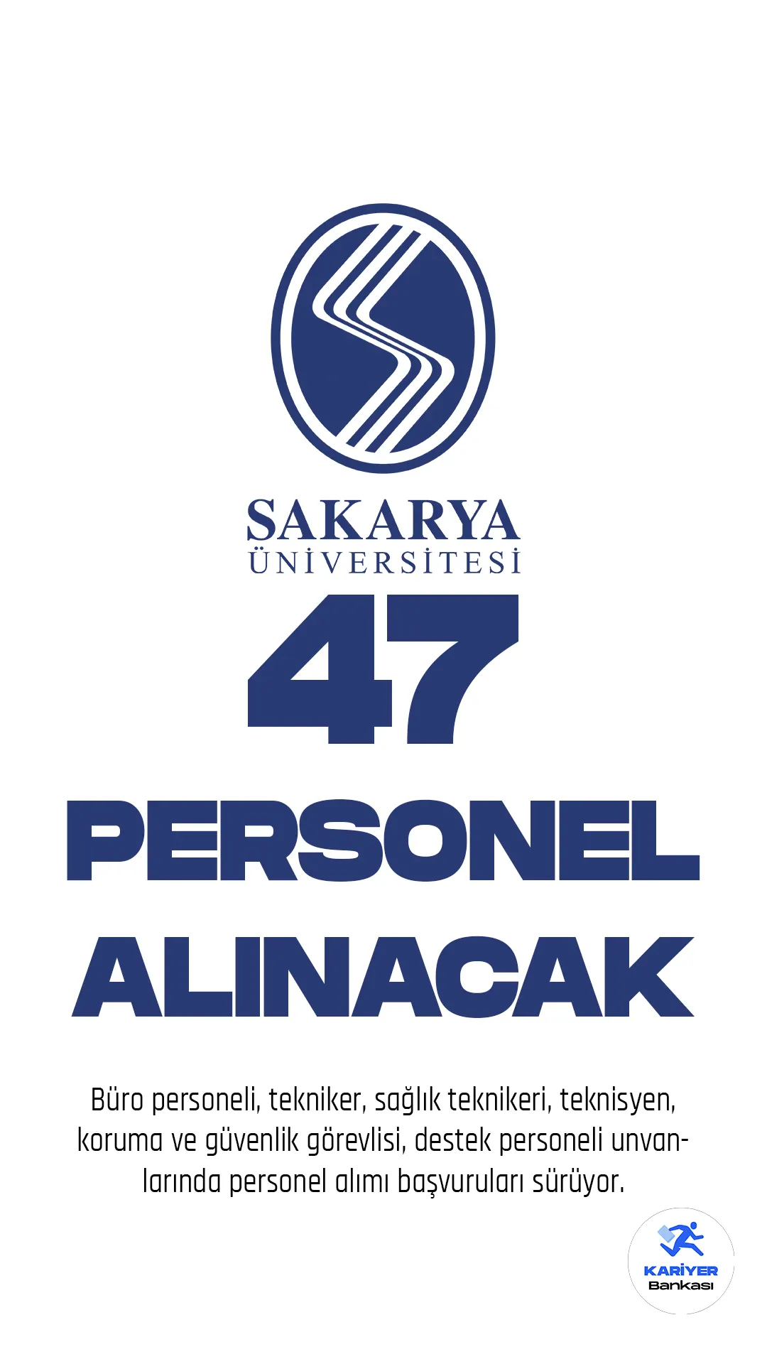 Sakarya Üniversitesi personel alımı başvuruları devam ediyor. Cumhurbaşkanlığı SBB Kamu ilan sitesi üzerinden yayımlanan duyuruda, Üniversiteye 47 sözleşmeli personel alımı yapılacağına yer verildi.