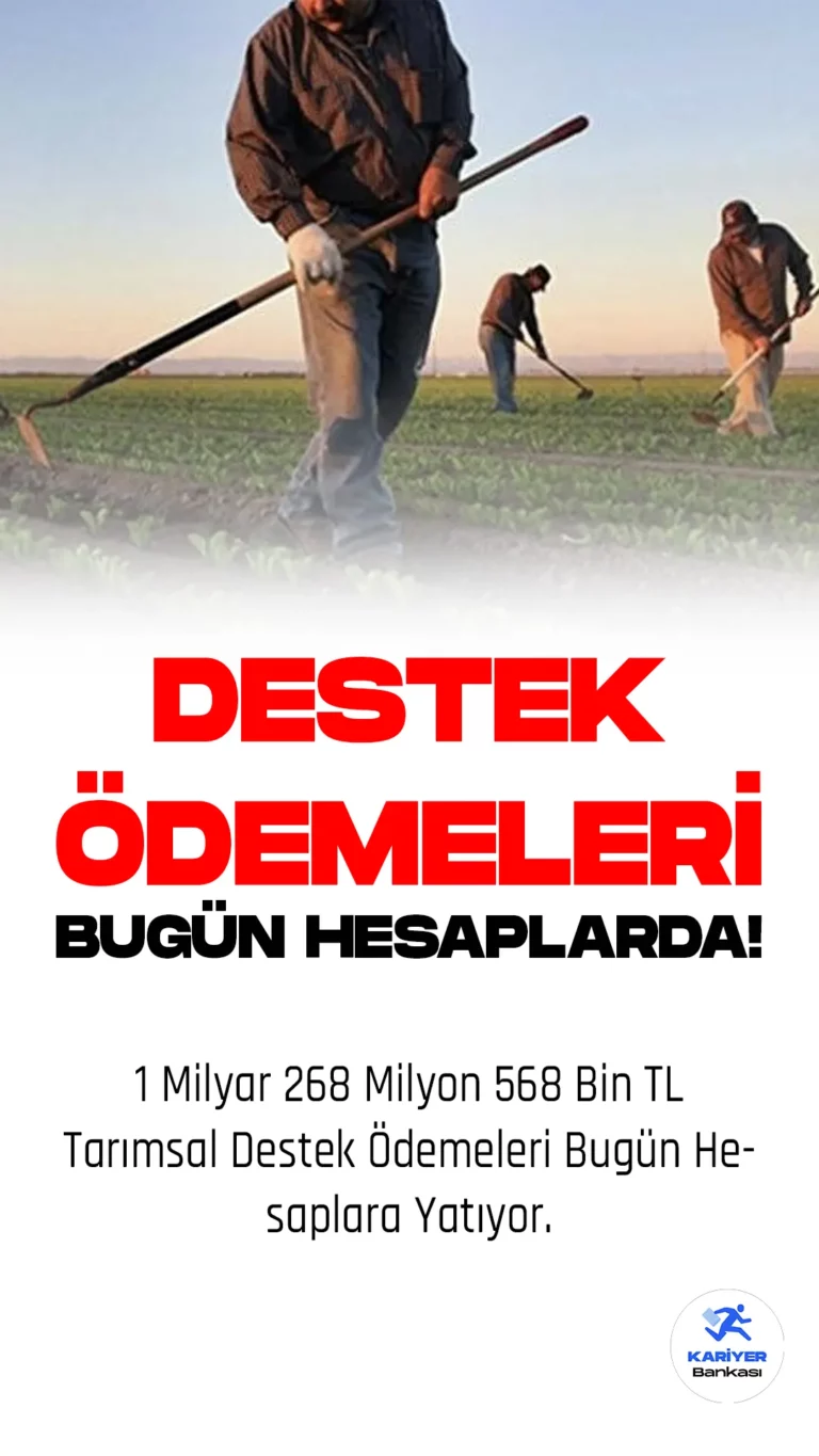1 Milyar 268 Milyon 568 Bin TL Tarımsal Destek Ödemeleri Bugün Hesaplarda.