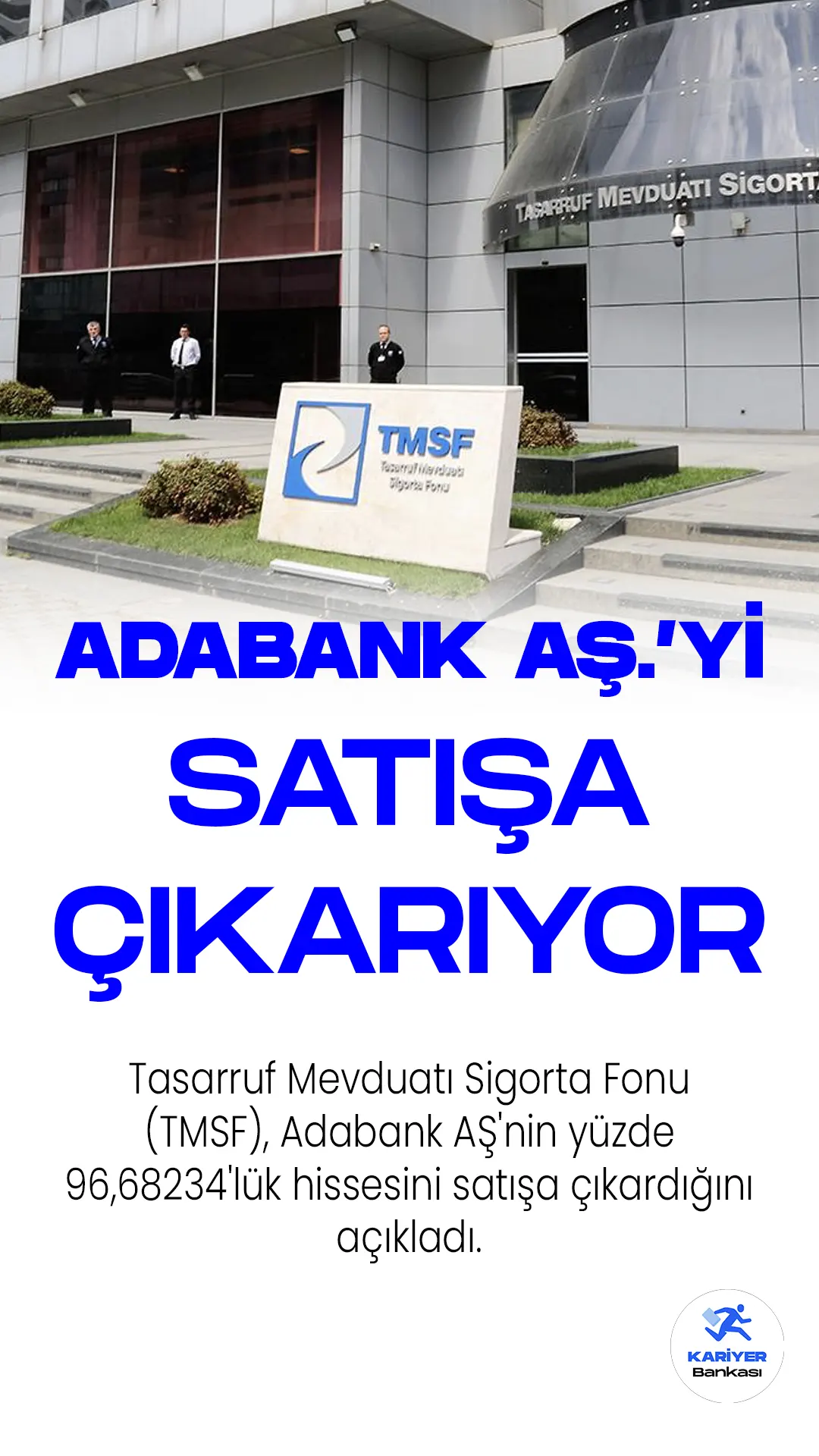 Tasarruf Mevduatı Sigorta Fonu (TMSF), Adabank AŞ'nin yüzde 96,68234'lük hissesini satışa çıkardığını açıkladı. İhale ilanı, Resmi Gazete'de yayımlanarak resmiyet kazandı.