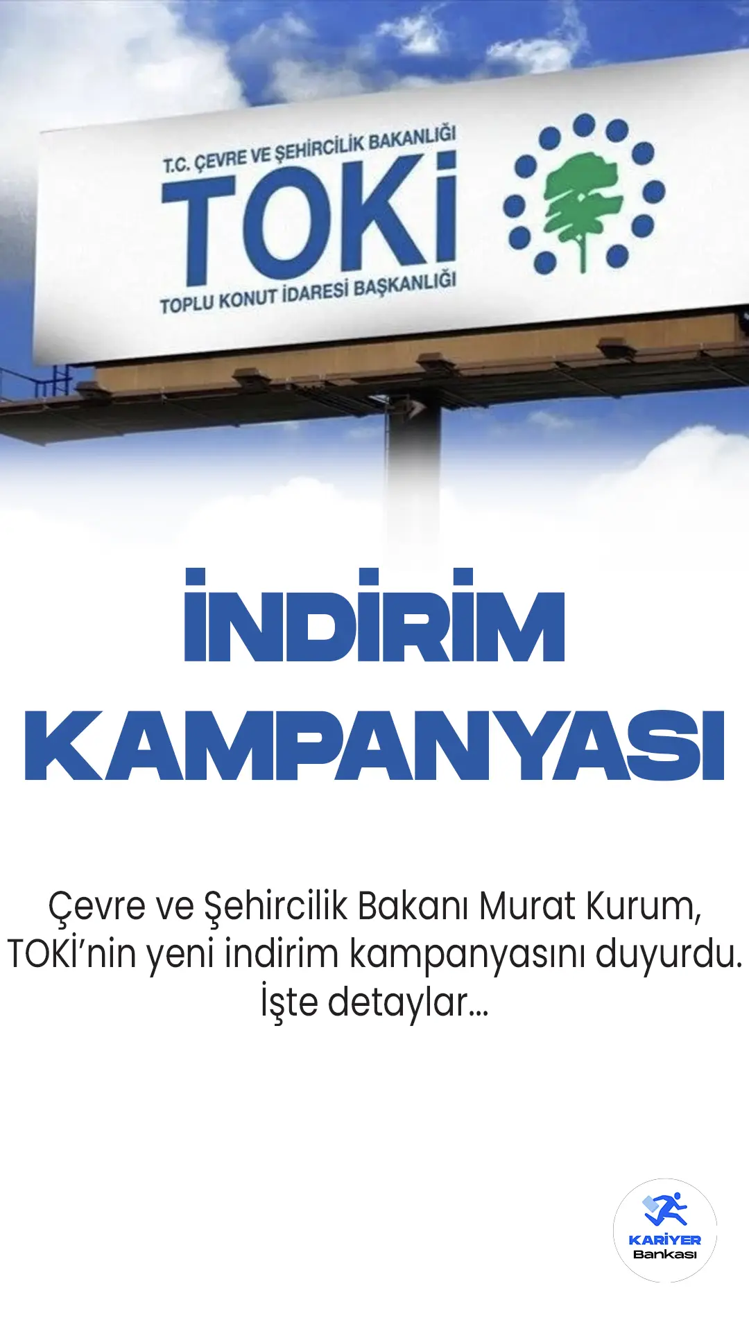 Çevre ve Şehircilik Bakanı Murat Kurum, TOKİ'den ev, iş yeri ve arsa alan vatandaşlar için 24 Nisan'da başlayacak yeni bir indirim kampanyası duyurdu.