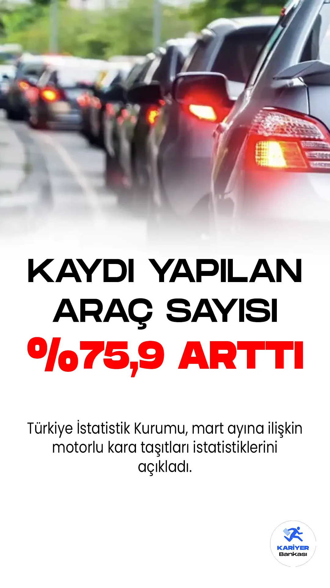 Türkiye İstatistik Kurumu, mart ayına ilişkin motorlu kara taşıtları istatistiklerini açıkladı. Bu dönemde trafiğe kaydı yapılan araç sayısı ve trafiğe kayıtlı toplam taşıt sayısı artış gösterdi.