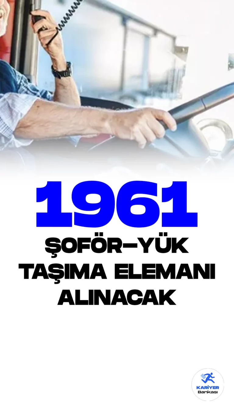 İŞKUR üzerinden şoför-yük taşıma elemanı alımı duyuruları yayımlandı. Özel sektör firmaları tarafından yayımlanan duyurulara göre, 1961 şoför-yük taşıma elemanı alımı yapılacağı kaydedildi. Başvuru yapacak adaylar en az ilkokul mezuniyet şartı aranırken, adayların belirtilen başvuru şartları dikkatle incelemesi gerektiği aktarıldı.