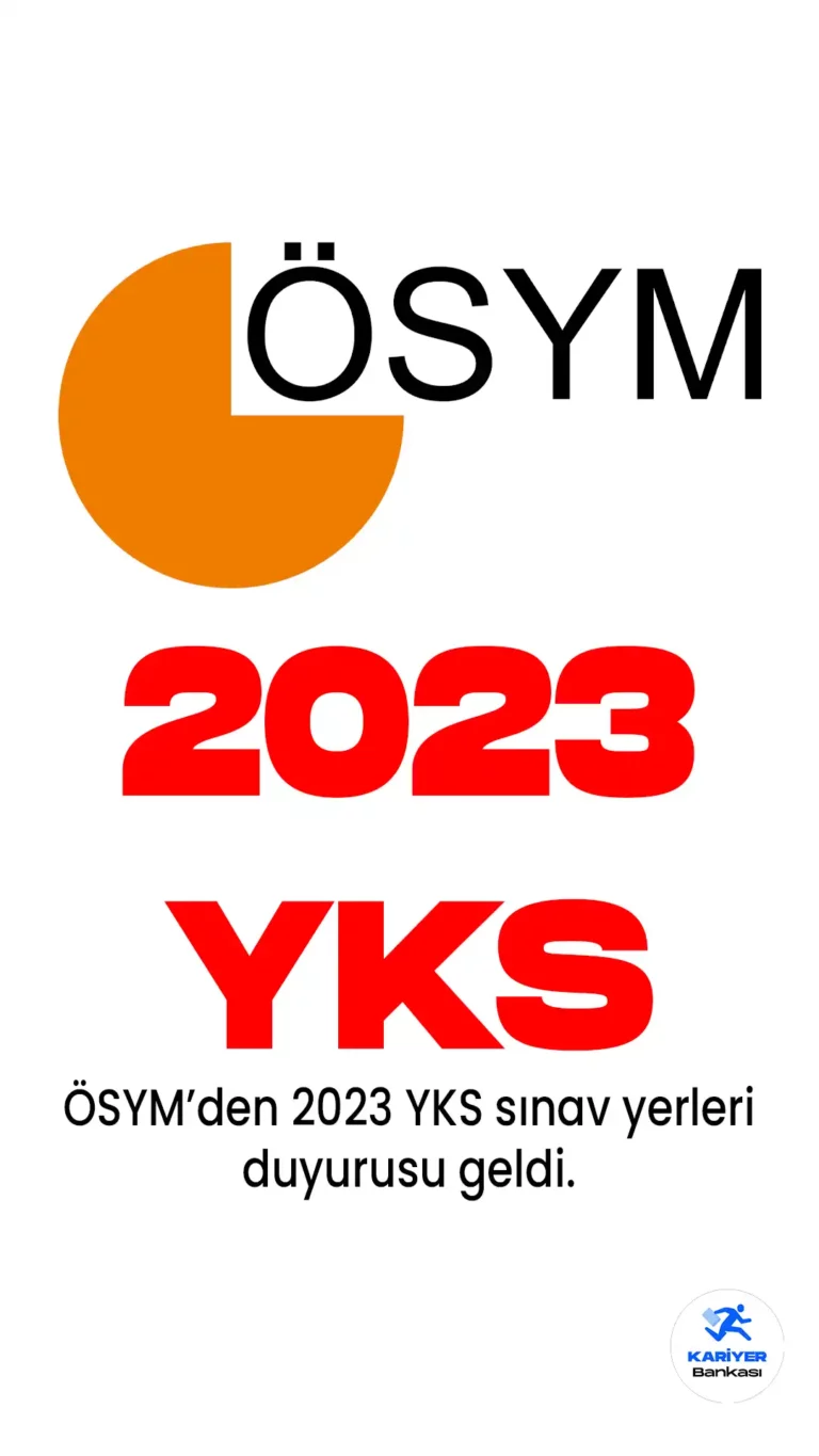 2023 YKS Sınav Yerleri Duyurusu Yayımlandı