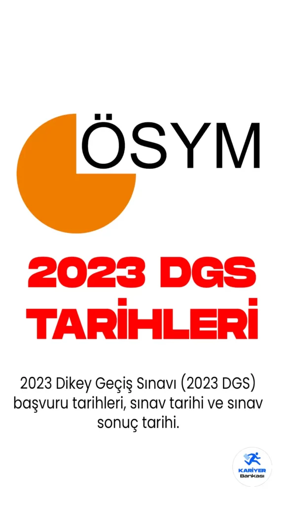 023 Dikey Geçiş Sınavı (2023 DGS) için başvuru işlemleri 26 Mayıs 2023 tarihinde başlayacak. Başvurular 5 Haziran 2023 tarihine kadar...