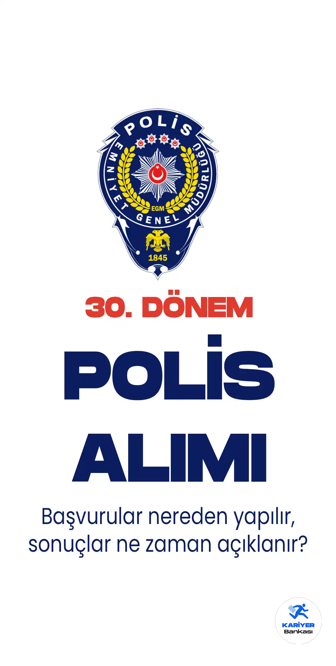 İçişleri Bakanlığı Emniyet Genel Müdürlüğü Polis Akademisi Başkanlığı 30.dönem POMEM 10 bin 600 polis alımı için başvurularda sona geliniyor.