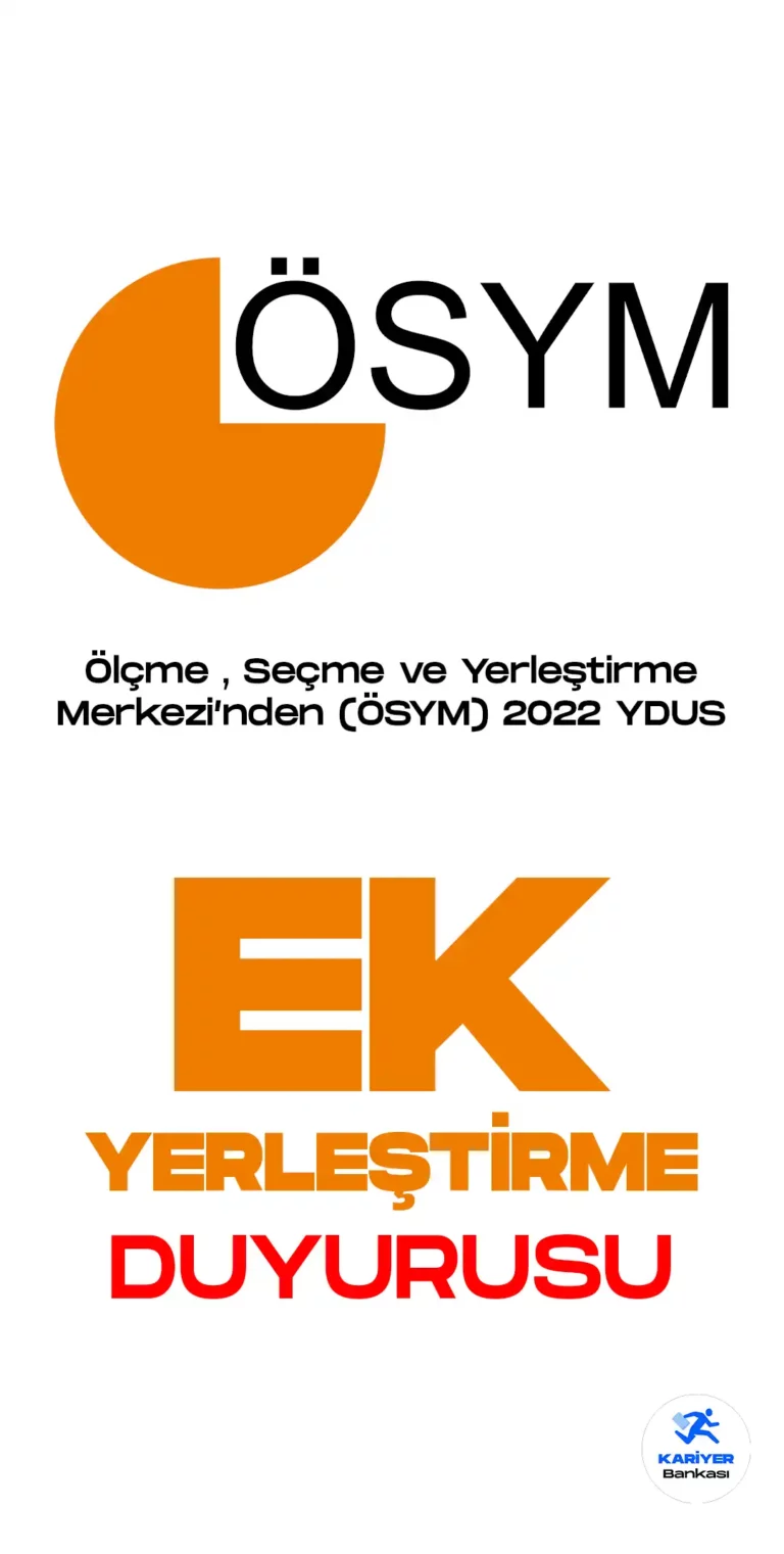 ÖSYM 2022 YDUS Ek Yerleştirme Sonuçlarını Duyurdu
