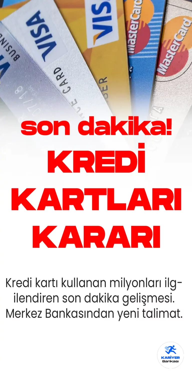 Son Dakika! Merkez Bankası’ndan Kredi Kartlarıyla İlgili Yeni Karar
