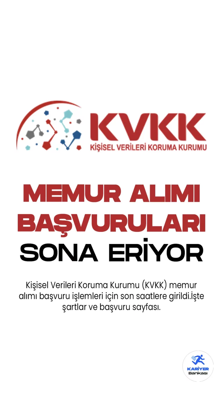 Kişisel Verileri Koruma Kurumu (KVKK) memur alımı başvuru işlemleri için son saatlere girildi. 4 Nisan tarihli yayımlanan duyuruda, KVKK'ya sınavla 16 kişisel verileri koruma uzman yardımcısı alımı yapılacağı kaydedildi. 4 Mayıs'ta başlayan başvuru işlemleri bugün (22 Mayıs) sona eriyor. Başvuru yapacak adayların genel ve özel şartları dikkatle incelemesi gerekmektedir.