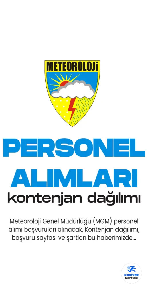 Çevre, Şehircilik ve İklim Değişikliği Bakanlığı MGM 78 personel alımı için başvurular başladı. MGM 78 personel alımı başvuru şartları ve kontenjan dağılımı bu haberimizde…