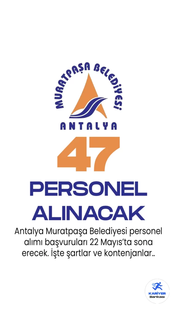 Antalya Muratpaşa Belediyesi 47 personel alımı yapacak. İŞKUR üzerinden yayımlanan duyurulara göre, Belediyeye beden işçisi(genel), mutfak görevlisi, garson(servis elemanı), plaj görevlisi(beachboy), temizlik görevlisi ve kariyer unvanlarında olmak üzere 47 personel alımı yapılacağı aktarılırken, başvuruların 22 Mayıs 2023 tarihinde sona ereceği kaydedildi. Başvuru yapacak adayların belirtilen şartları dikkatle incelemesi gerekmektedir.