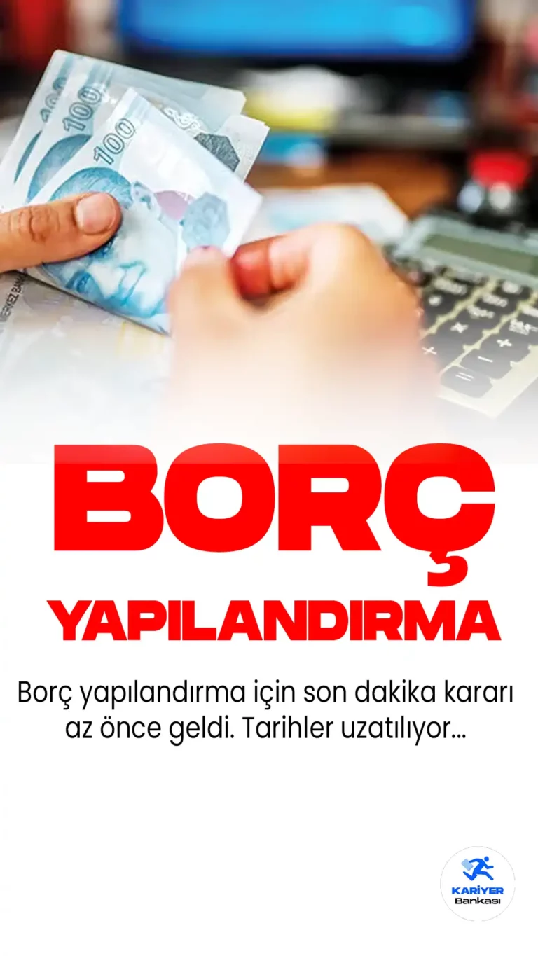 Kamuya Olan Borçlara Yapılandırma için Son Başvuru Tarihi Uzatılıyor