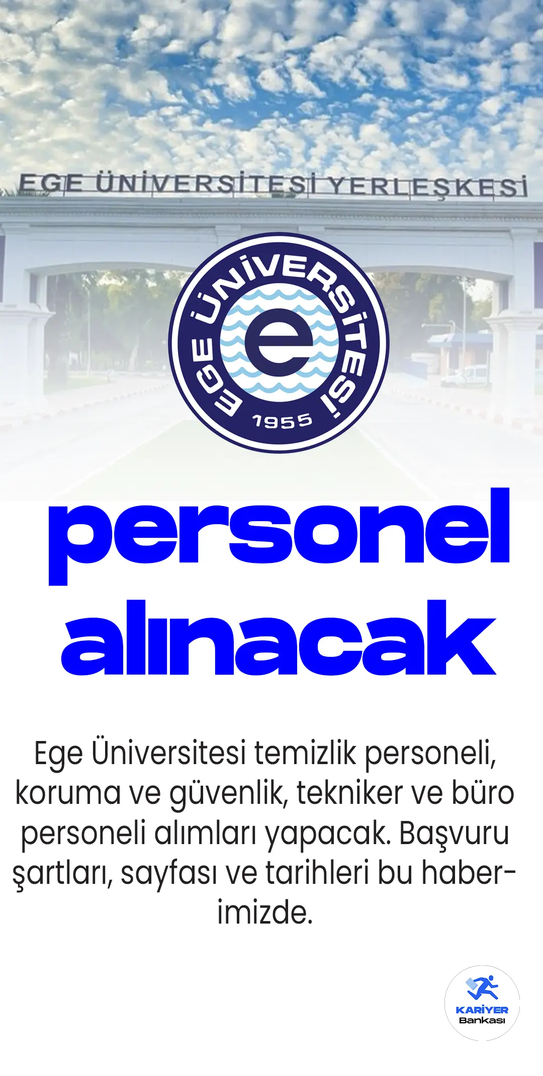 Ege Üniversitesi 77 personel alımı yapacak. Ege Üniversitesi personel alımı başvuru sayfası, şartları ve diğer detaylar bu haberimizde...