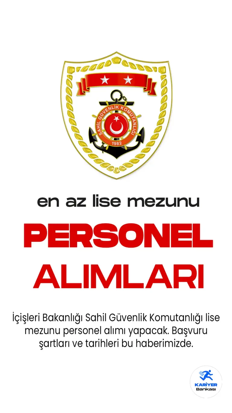 Sahil Güvenlik Komutanlığı 84 Personel Alımı Başvurularında Sona Geliniyor