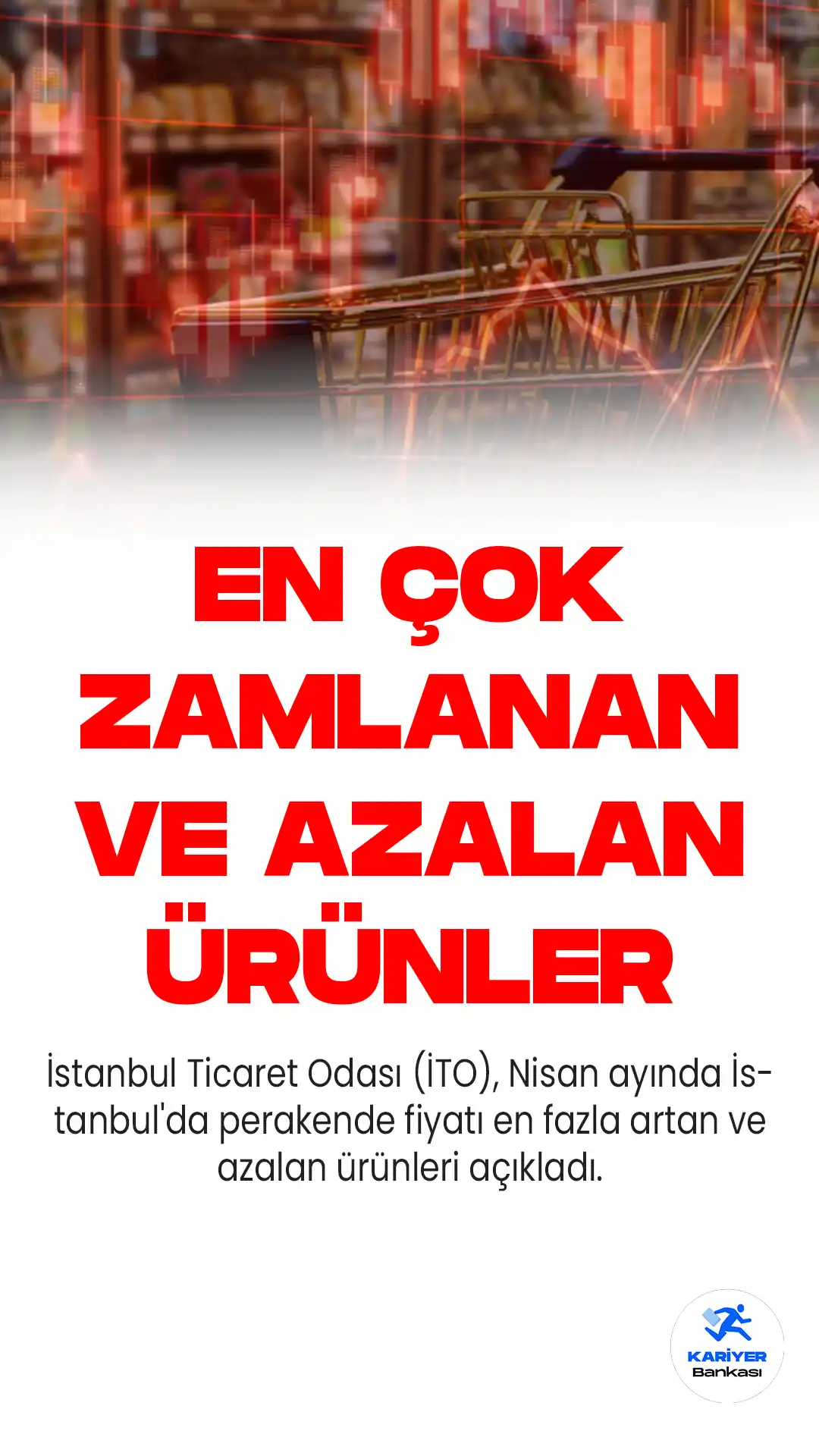 İstanbul Ticaret Odası (İTO), Nisan ayında İstanbul'da perakende fiyatı en fazla artan ve azalan ürünleri açıkladı.