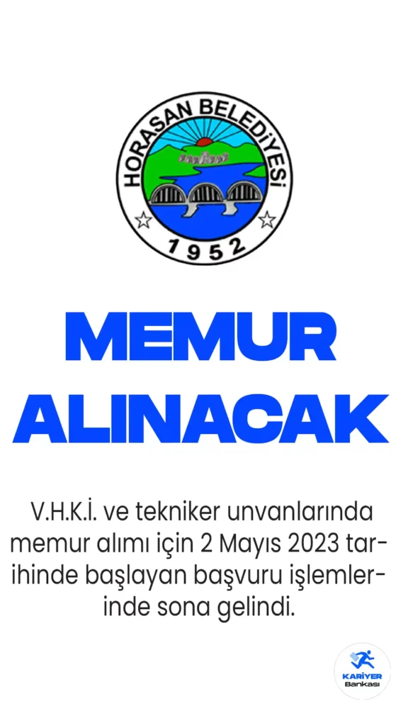 Horasan Belediyesi memur alımı başvurularında sona geliniyor. V.H.K.İ. ve tekniker unvanlarında memur alımı başvuruları sona eriyor.