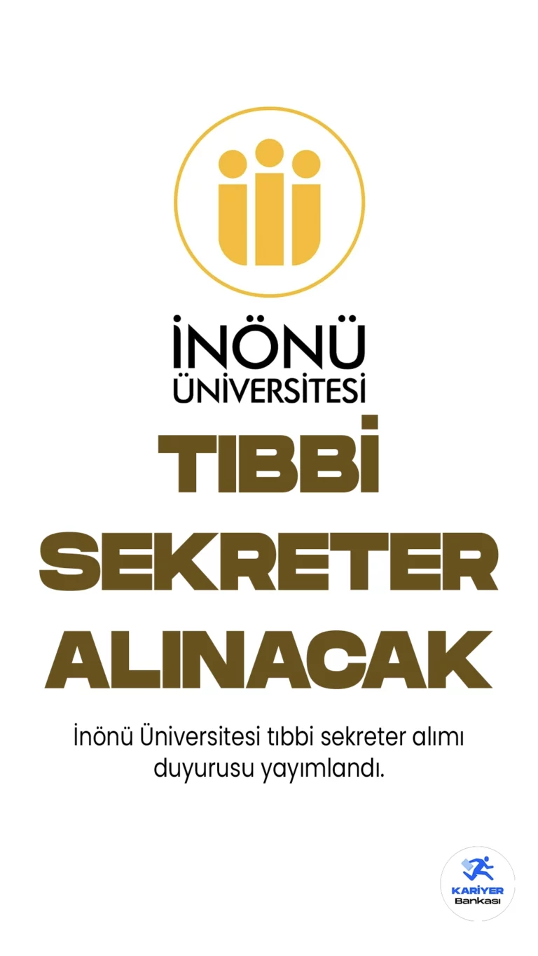 İnönü Üniversitesi 29 tıbbi sekreter alımı yapacak. Resmi Gazete'nin 26 Mayıs tarihinde yayımlanan duyuruda, Üniversiteye tıbbi sekreter alımı yapılacağı aktarılırken, başvuruların 26 Mayıs itibariyle alınacağı kaydedildi. Başvuru yapacak adayların belirtilen şartları dikkatle incelemesi gerekmektedir.